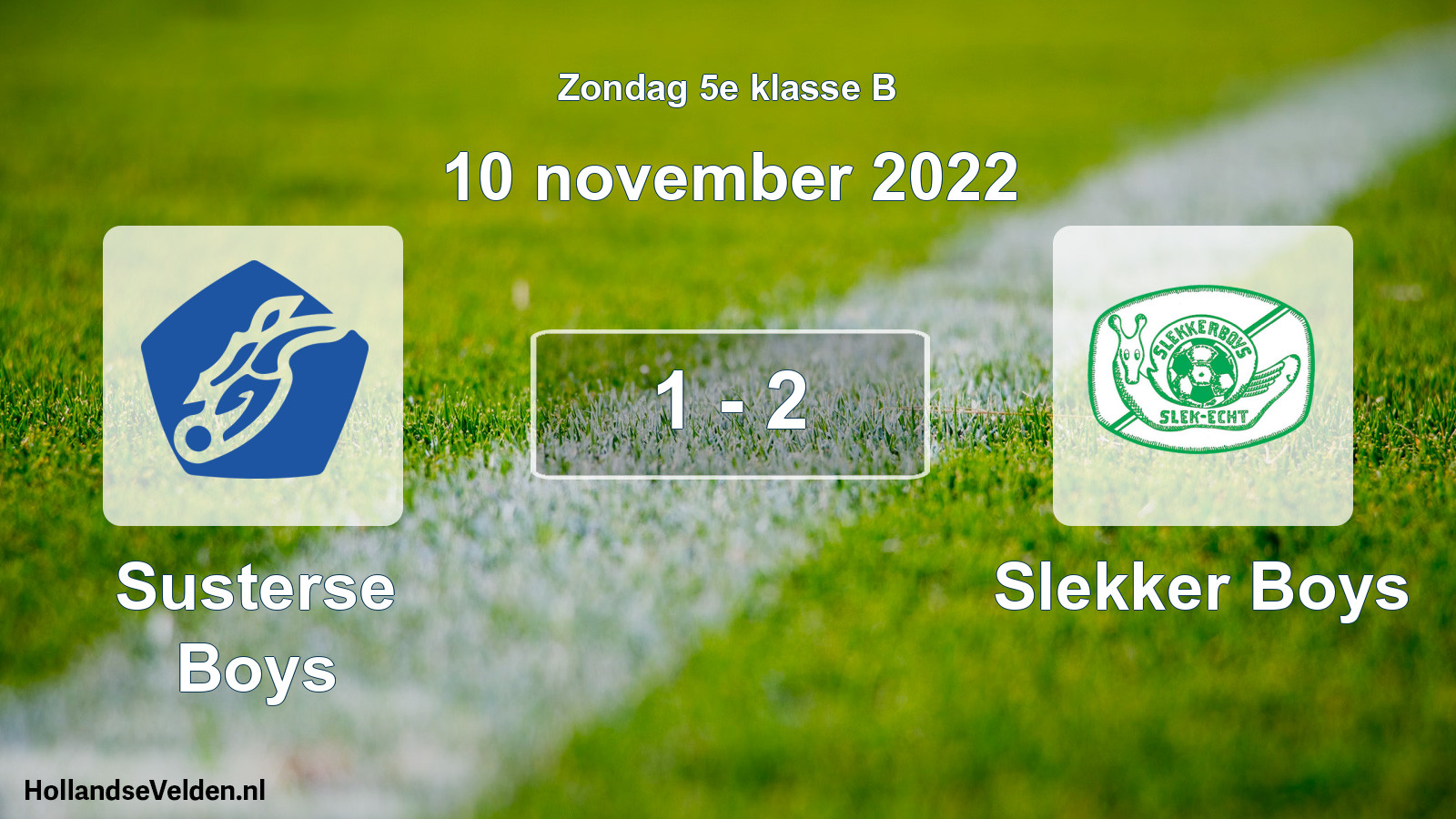 Total number of matches played: Susterse Boys - Slekker Boys 1 - 2 (10 November 2022)