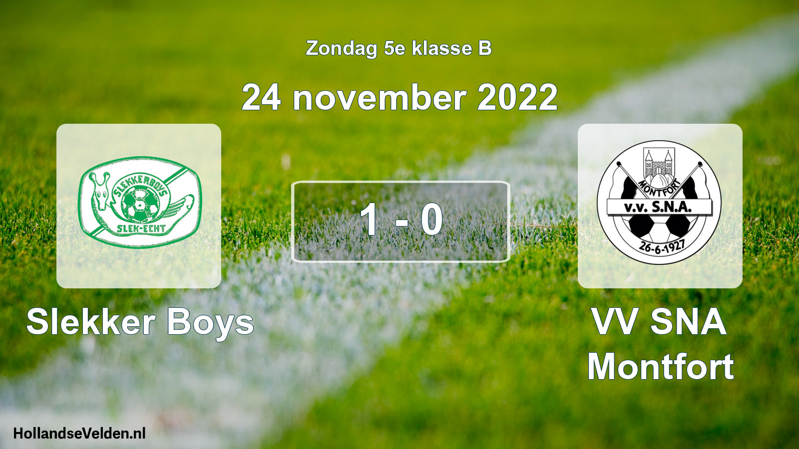 Total number of matches played: Slekker Boys - VV SNA Montfort 1 - 0 (24 November 2022)
