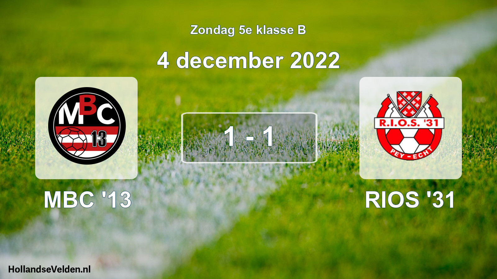 Total number of matches played: MBC '13 - RIOS '31 1 - 1 (4 December 2022)