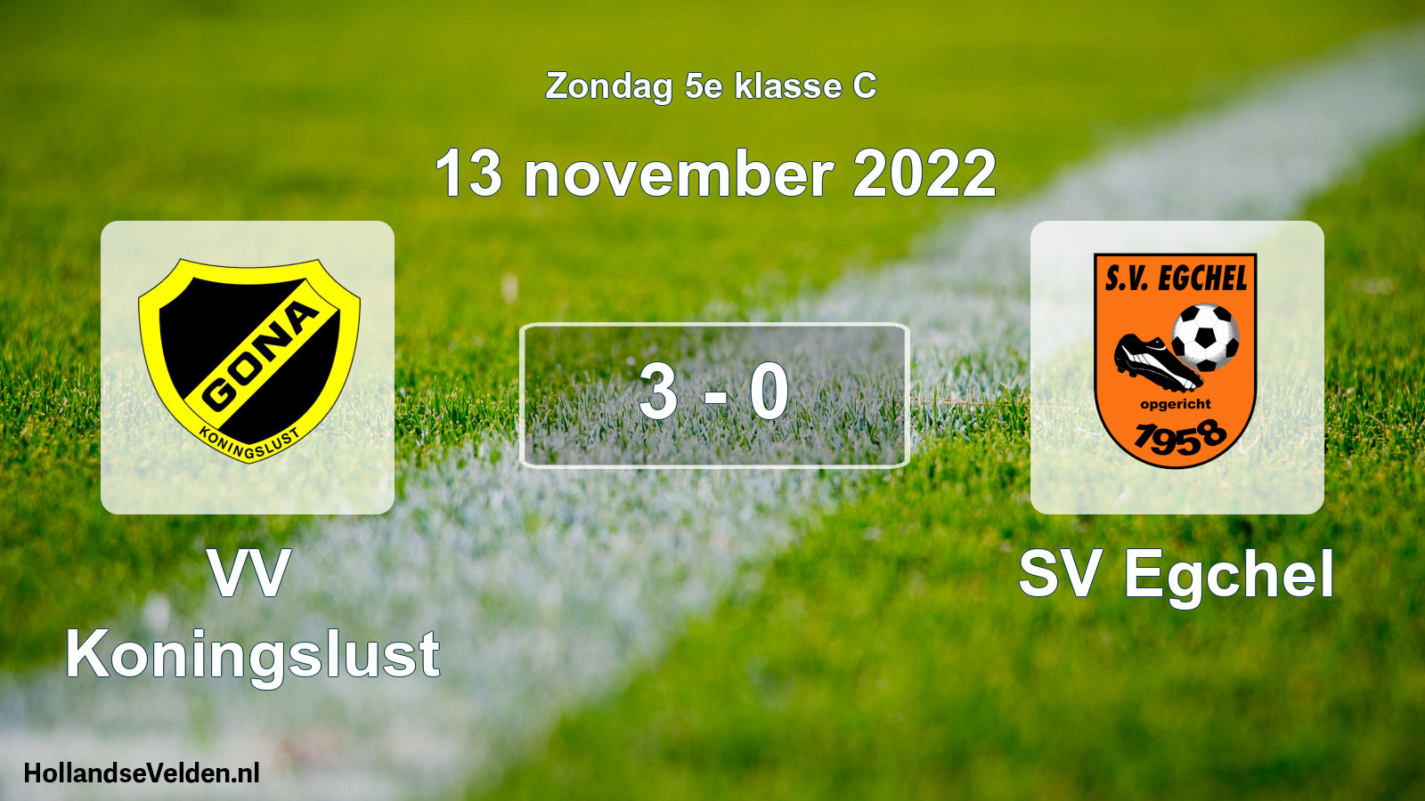 Total number of matches played: VV Koningslust - SV Egchel 3 - 0 (13 November 2022)