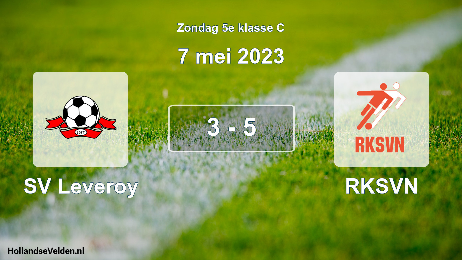 Total number of matches played: SV Leveroy - RKSVN 3 - 5 (7 May 2023)