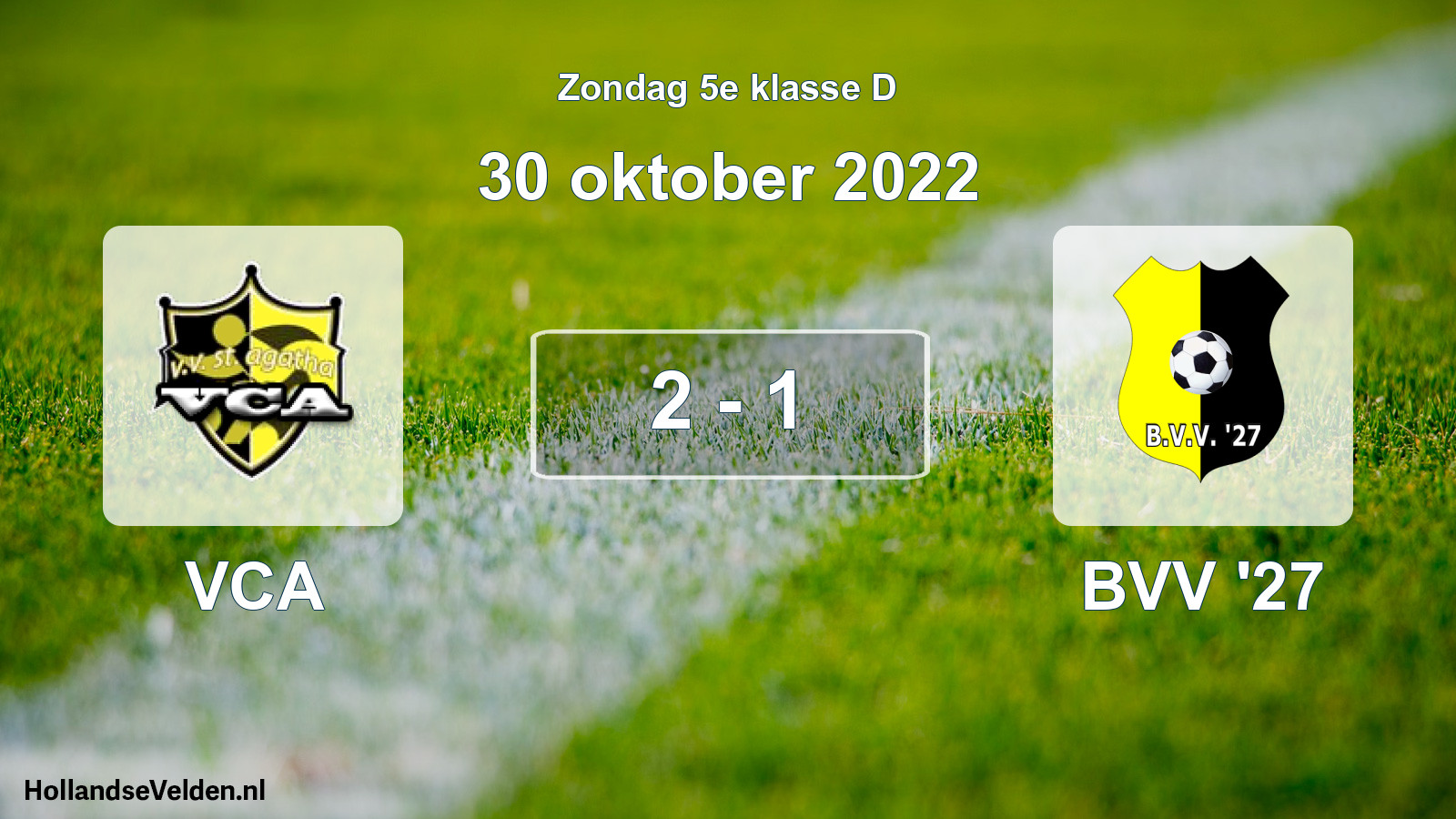 Total number of matches played: VCA - BVV '27 2 - 1 (30 October 2022)