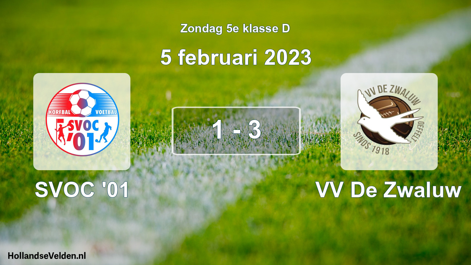 Total number of matches played: SVOC '01 - VV De Zwaluw 1 - 3 (5 February 2023)