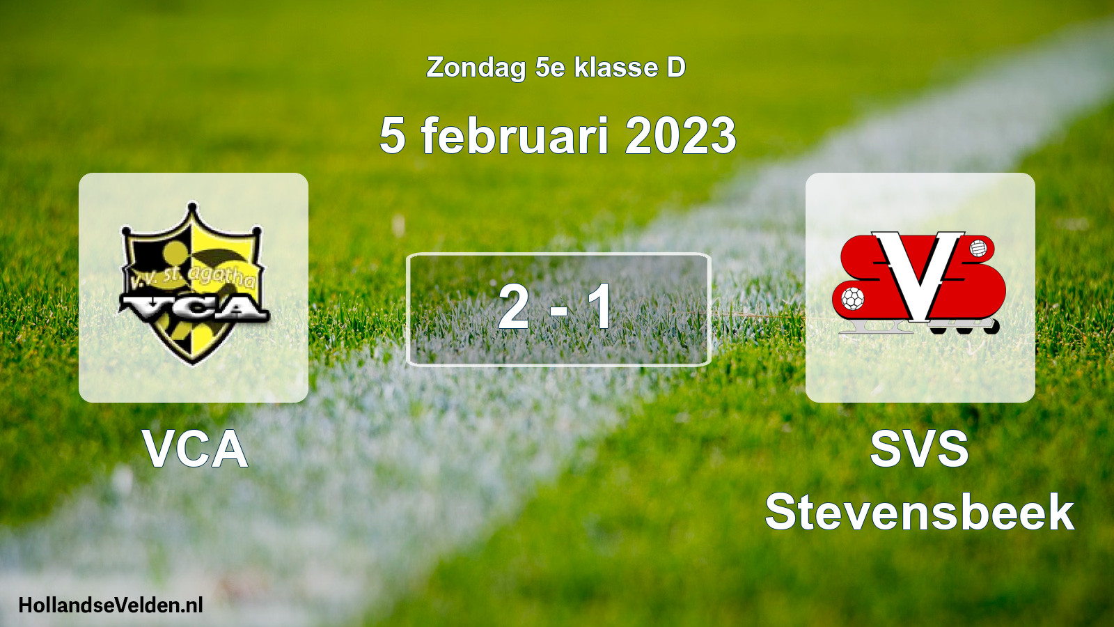 Total number of matches played: VCA - SVS Stevensbeek 2 - 1 (5 February 2023)