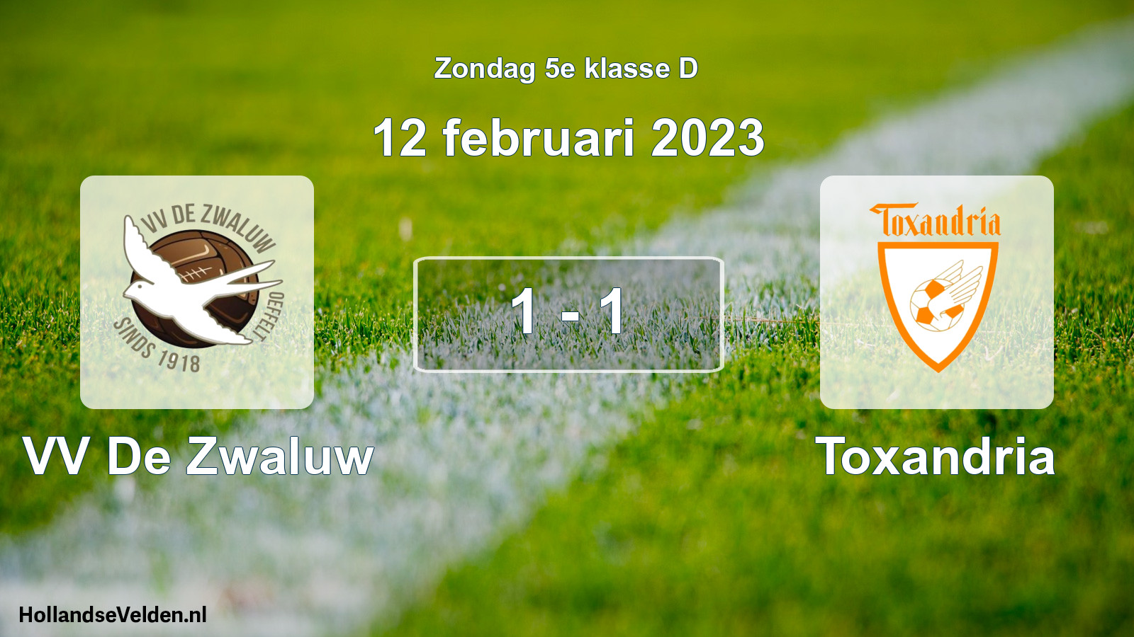 Total number of matches played: VV De Zwaluw - Toxandria 1 - 1 (12 February 2023)