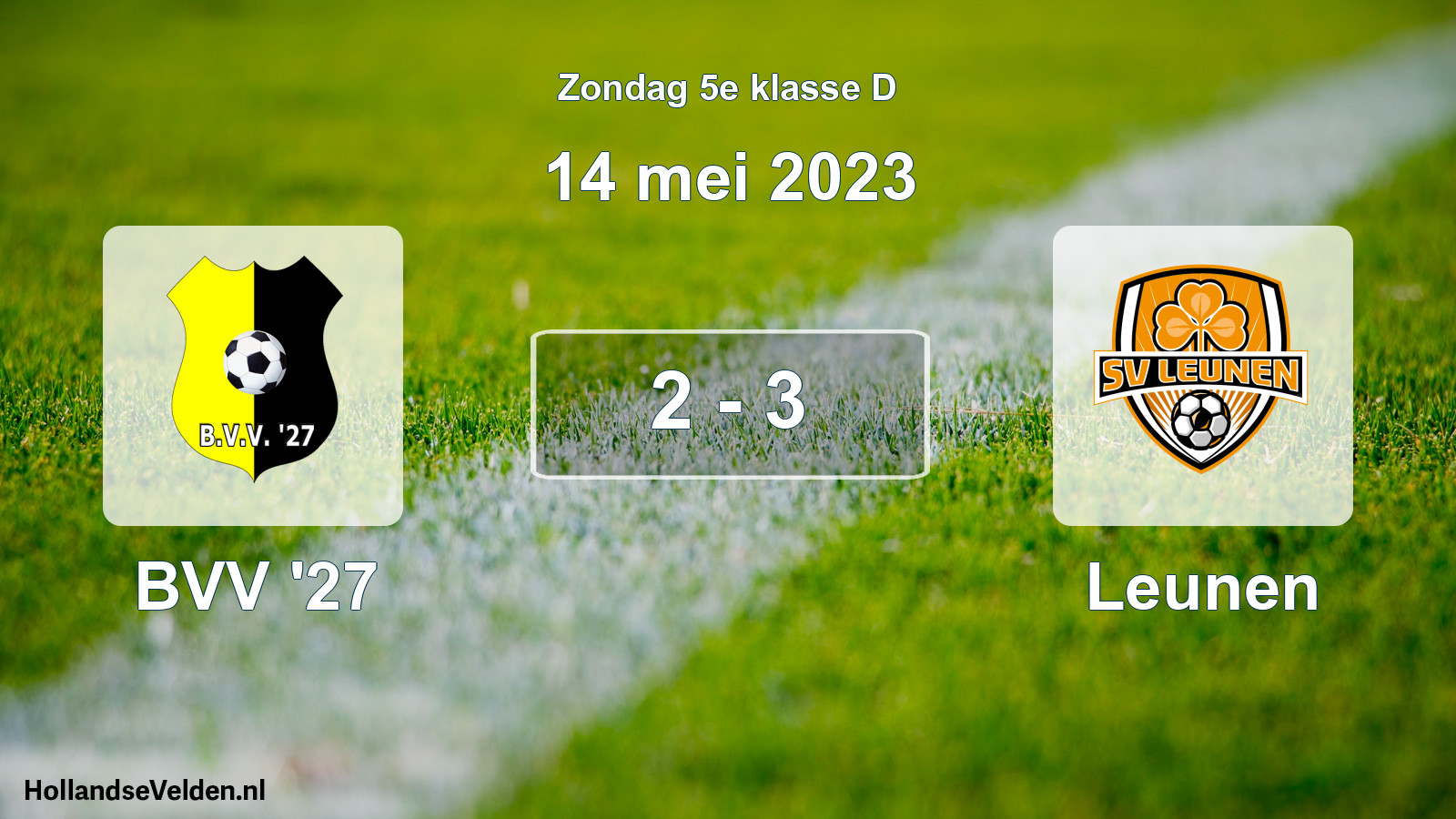 Total number of matches played: BVV '27 - Leunen 2 - 3 (14 May 2023)