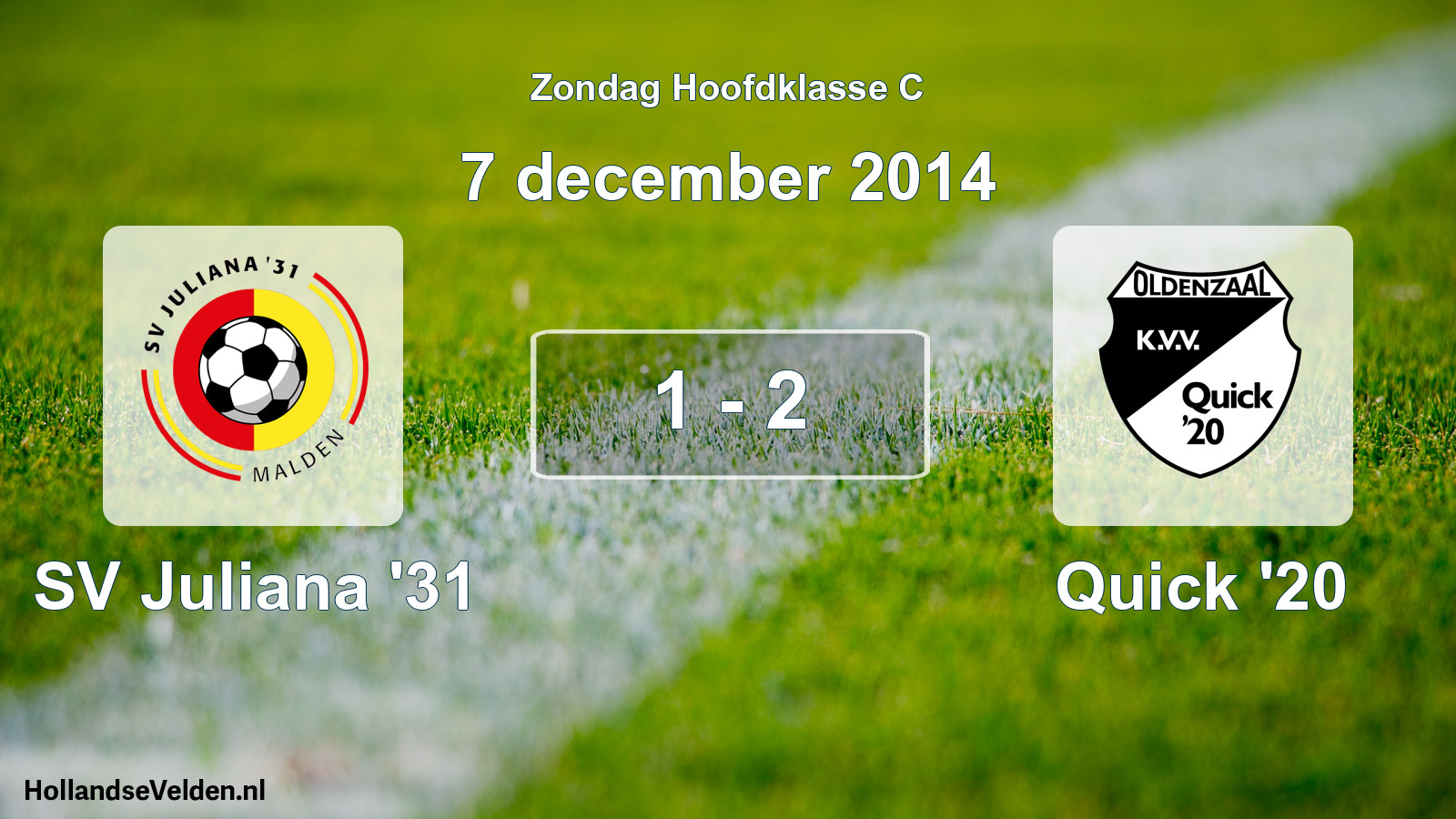 Total number of matches played: SV Juliana '31 - Quick '20 1 - 2 (7 December 2014)