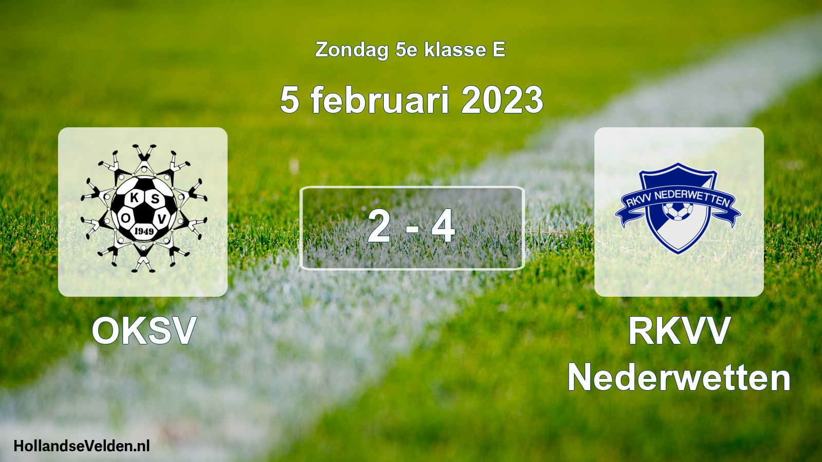 Total number of matches played: OKSV - RKVV Nederwetten 2 - 4 (5 February 2023)