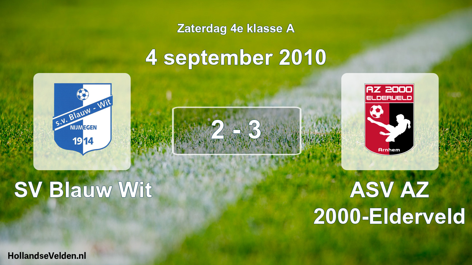 Total number of matches played: SV Blauw Wit - ASV AZ 2000-Elderveld 2 - 3 (4 September 2010)
