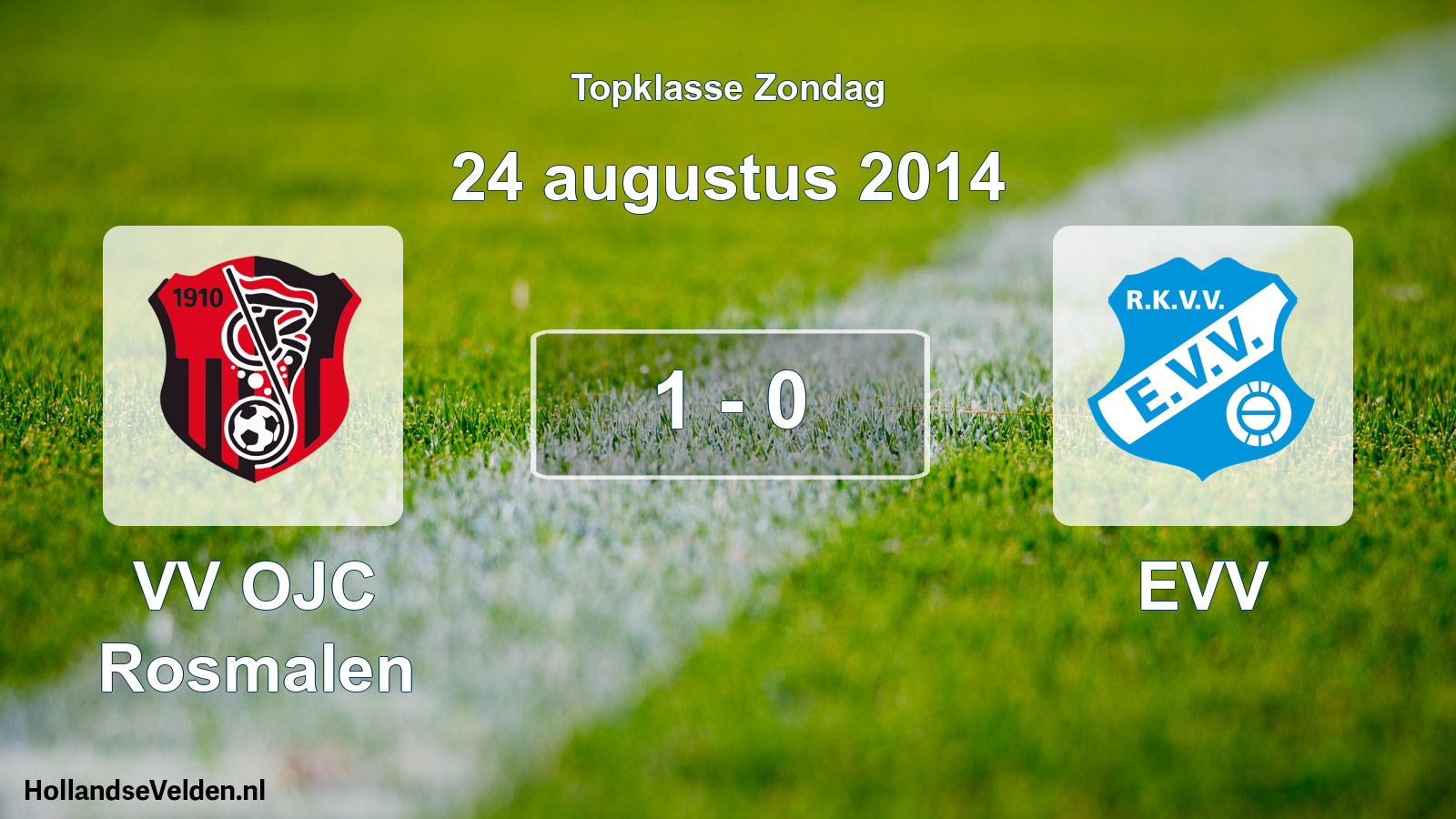 Total number of matches played: VV OJC Rosmalen - EVV 1 - 0 (24 August 2014)