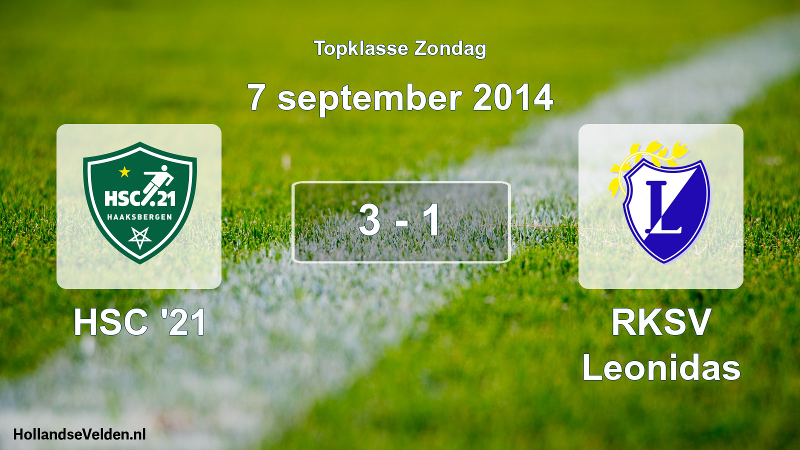 Total number of matches played: HSC '21 - RKSV Leonidas 3 - 1 (7 September 2014)