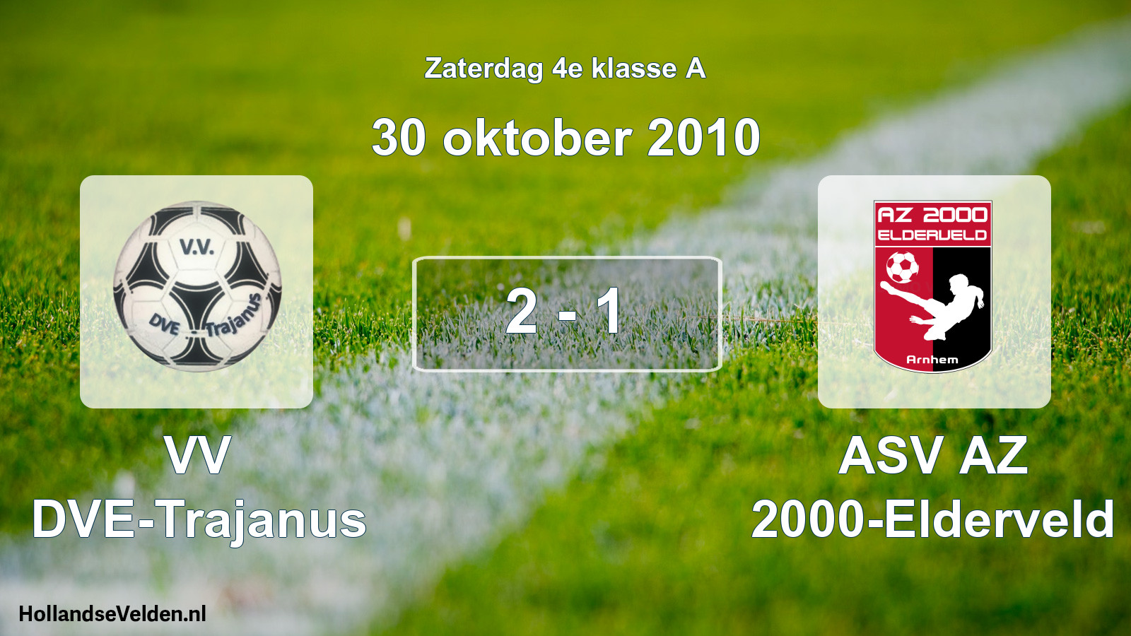 Total number of matches played: VV DVE-Trajanus - ASV AZ 2000-Elderveld 2 - 1 (30 October 2010)
