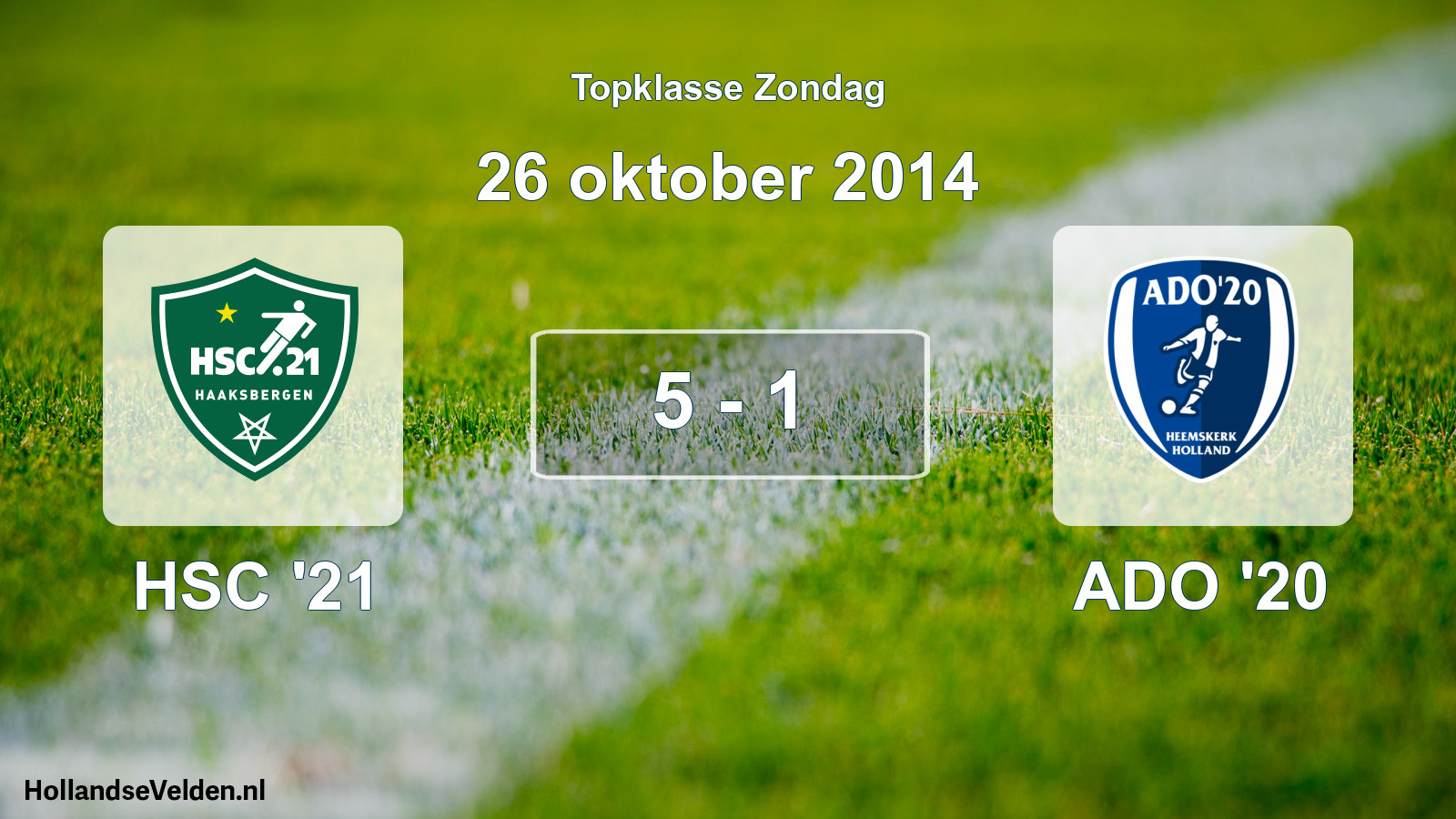 Total number of matches played: HSC '21 - ADO '20 5 - 1 (26 October 2014)