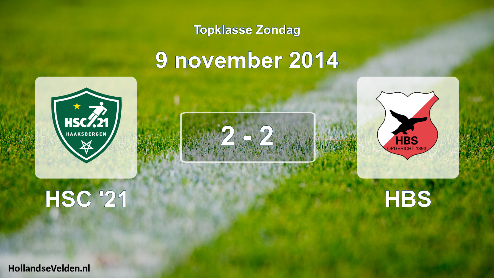 Total number of matches played: HSC '21 - HBS 2 - 2 (9 November 2014)