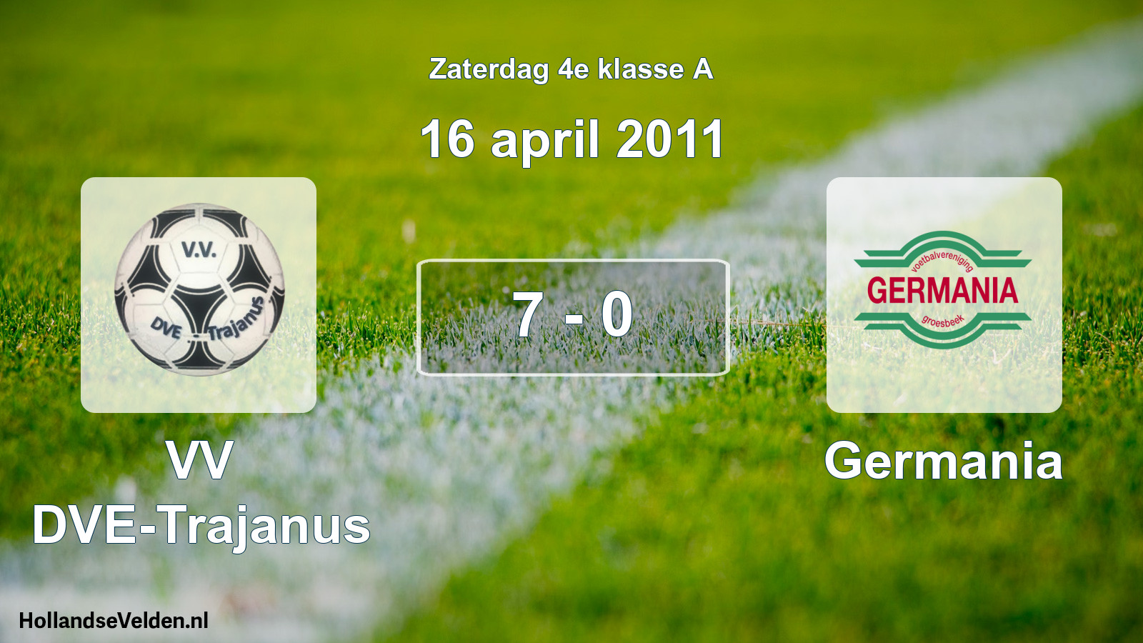 Total number of matches played: VV DVE-Trajanus - Germania 7 - 0 (16 April 2011)