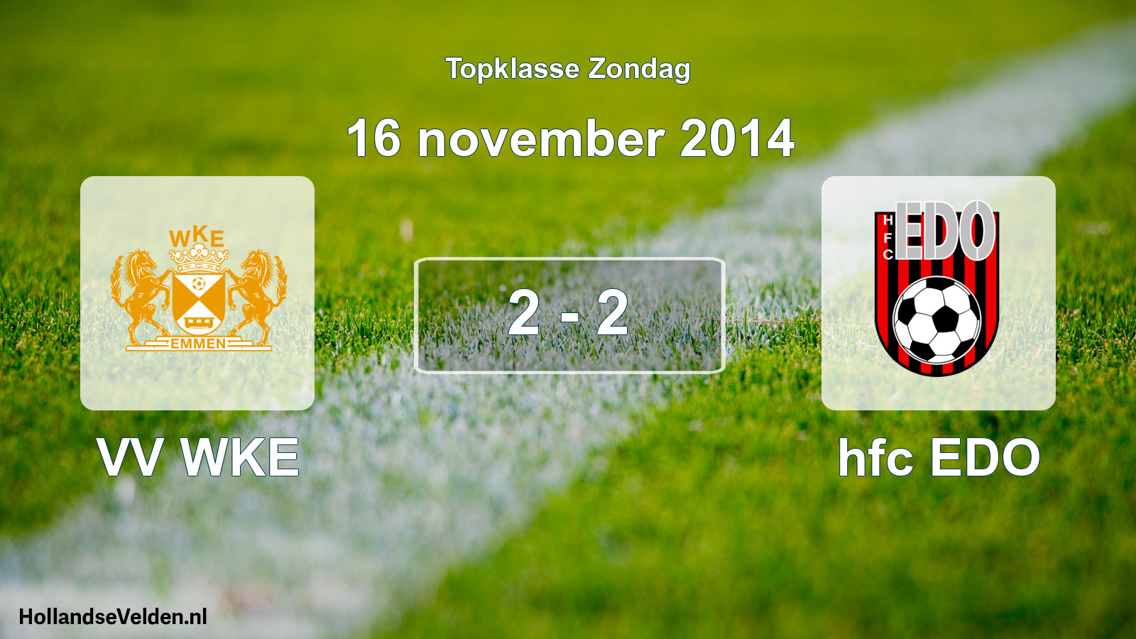 Total number of matches played: VV WKE - hfc EDO 2 - 2 (16 November 2014)