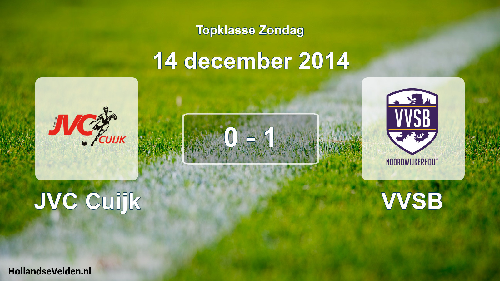Total number of matches played: JVC Cuijk - VVSB 0 - 1 (14 December 2014)