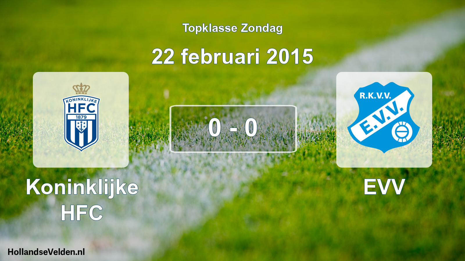 Total number of matches played: Koninklijke HFC - EVV 0 - 0 (22 February 2015)