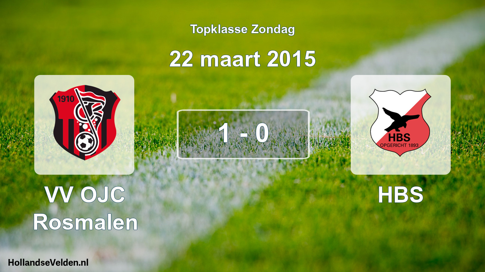 Total number of matches played: VV OJC Rosmalen - HBS 1 - 0 (22 March 2015)