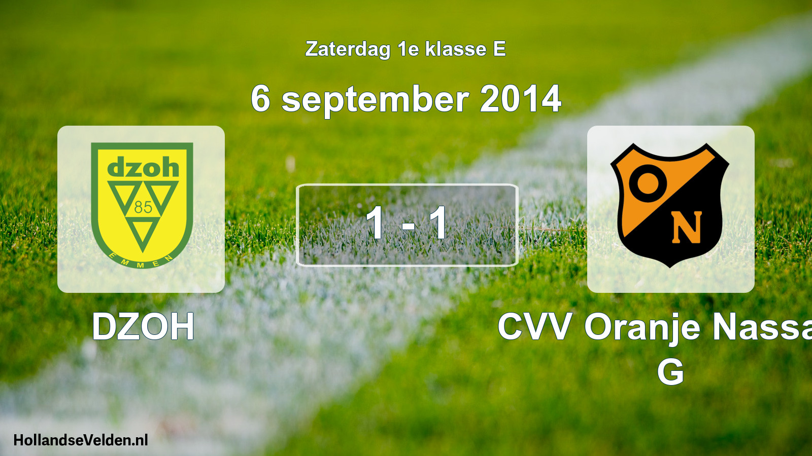 Total number of matches played: DZOH - CVV Oranje Nassau G 1 - 1 (6 September 2014)