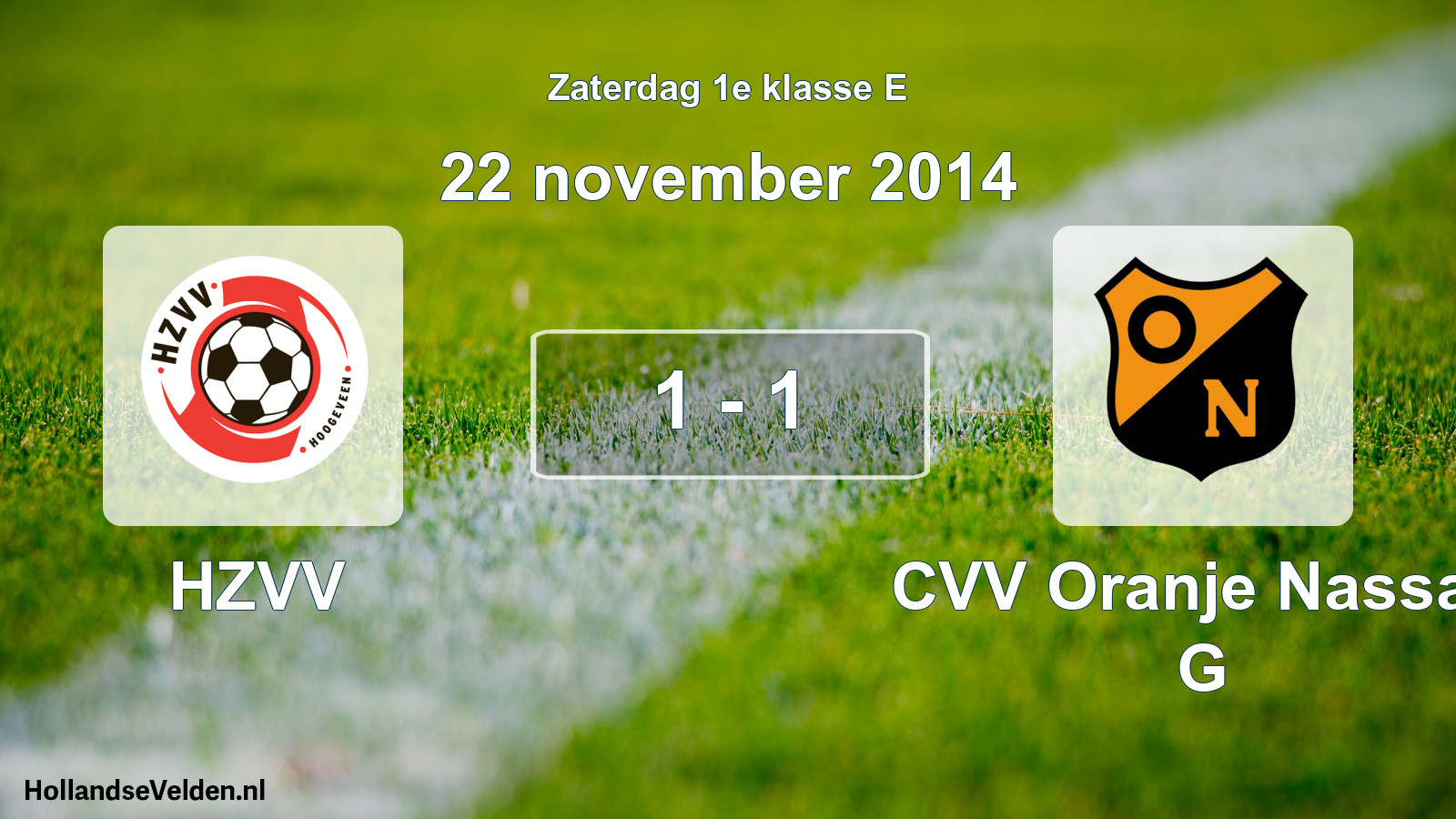 Total number of matches played: HZVV - CVV Oranje Nassau G 1 - 1 (22 November 2014)