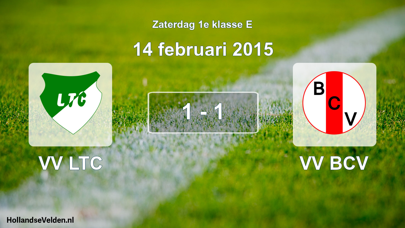 Total number of matches played: VV LTC - VV BCV 1 - 1 (14 February 2015)