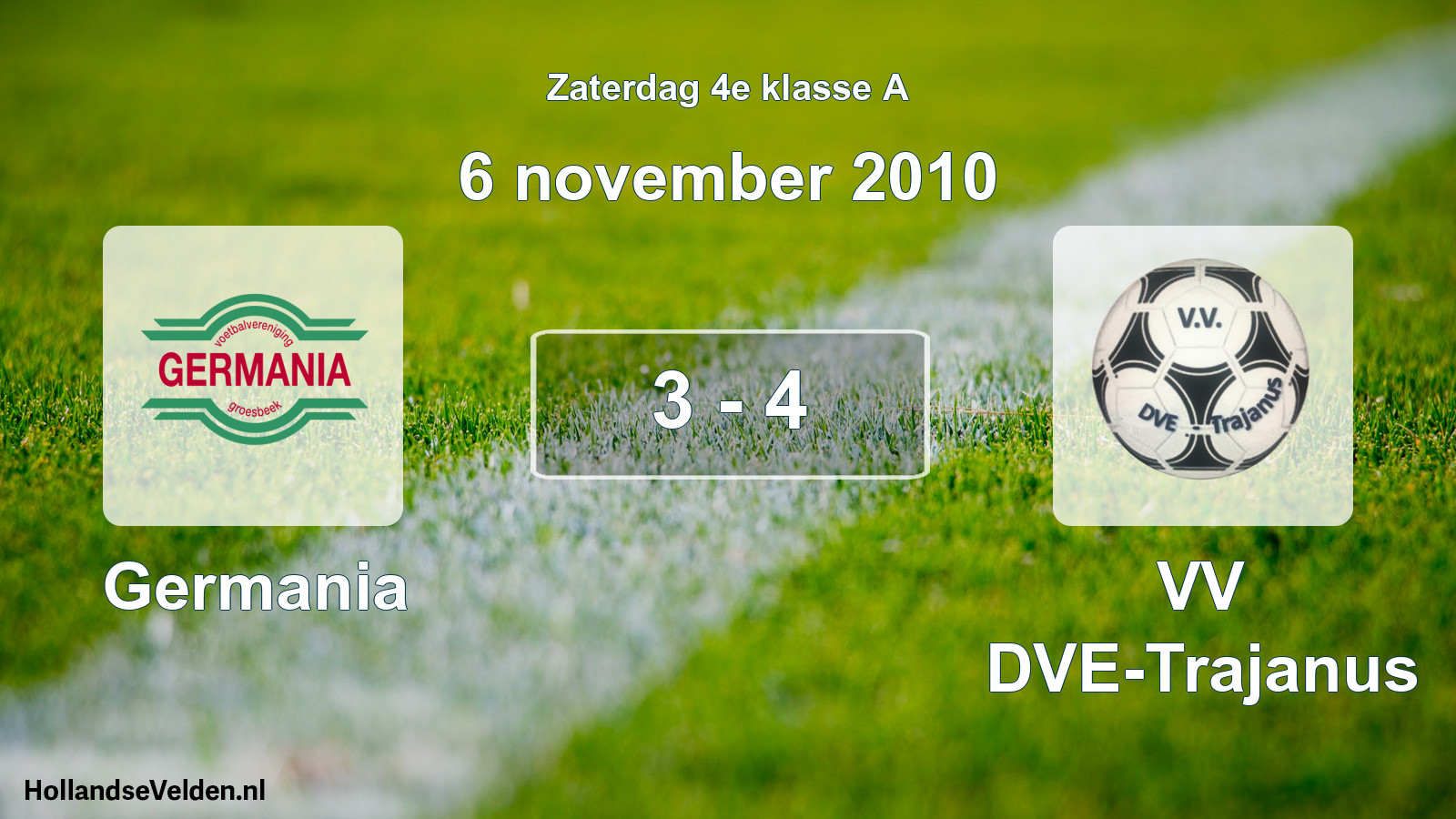 Total number of matches played: Germania - VV DVE-Trajanus 3 - 4 (6 November 2010)