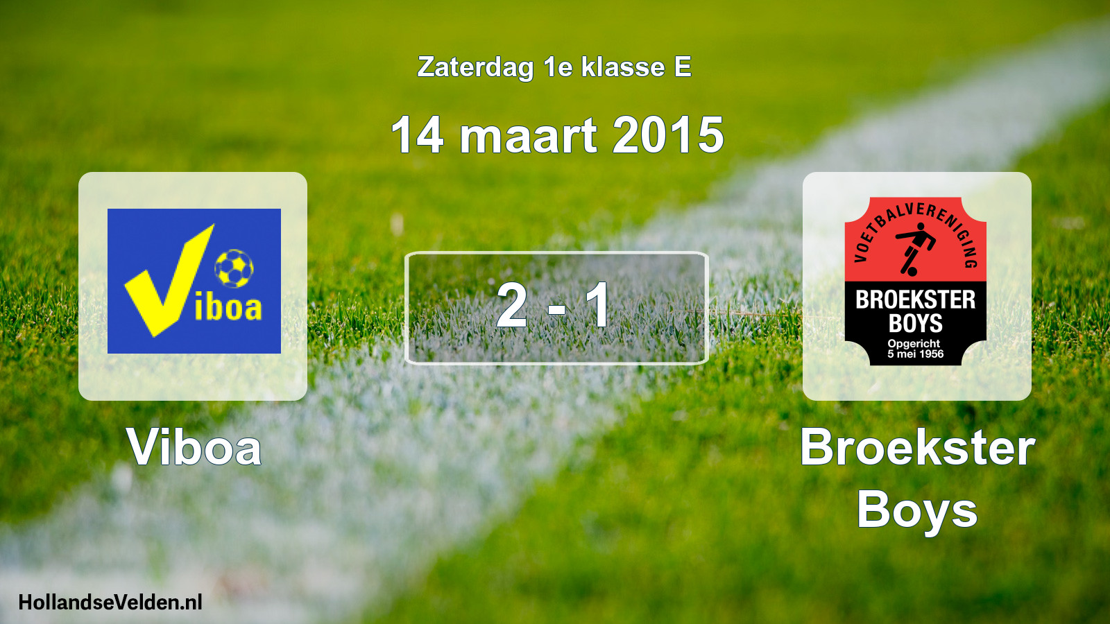 Total number of matches played: Viboa - Broekster Boys 2 - 1 (14 March 2015)