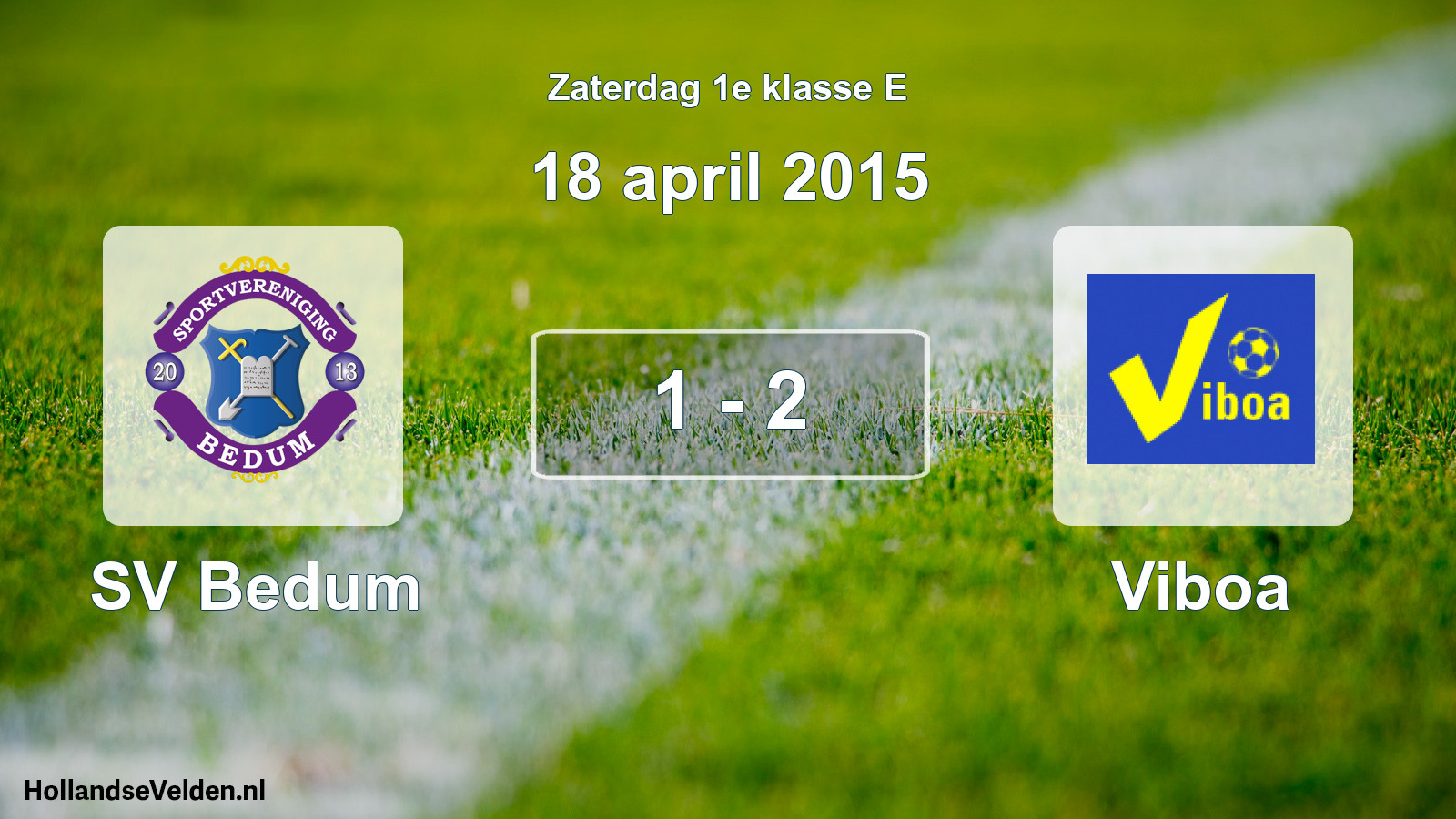 Total number of matches played: SV Bedum - Viboa 1 - 2 (18 April 2015)