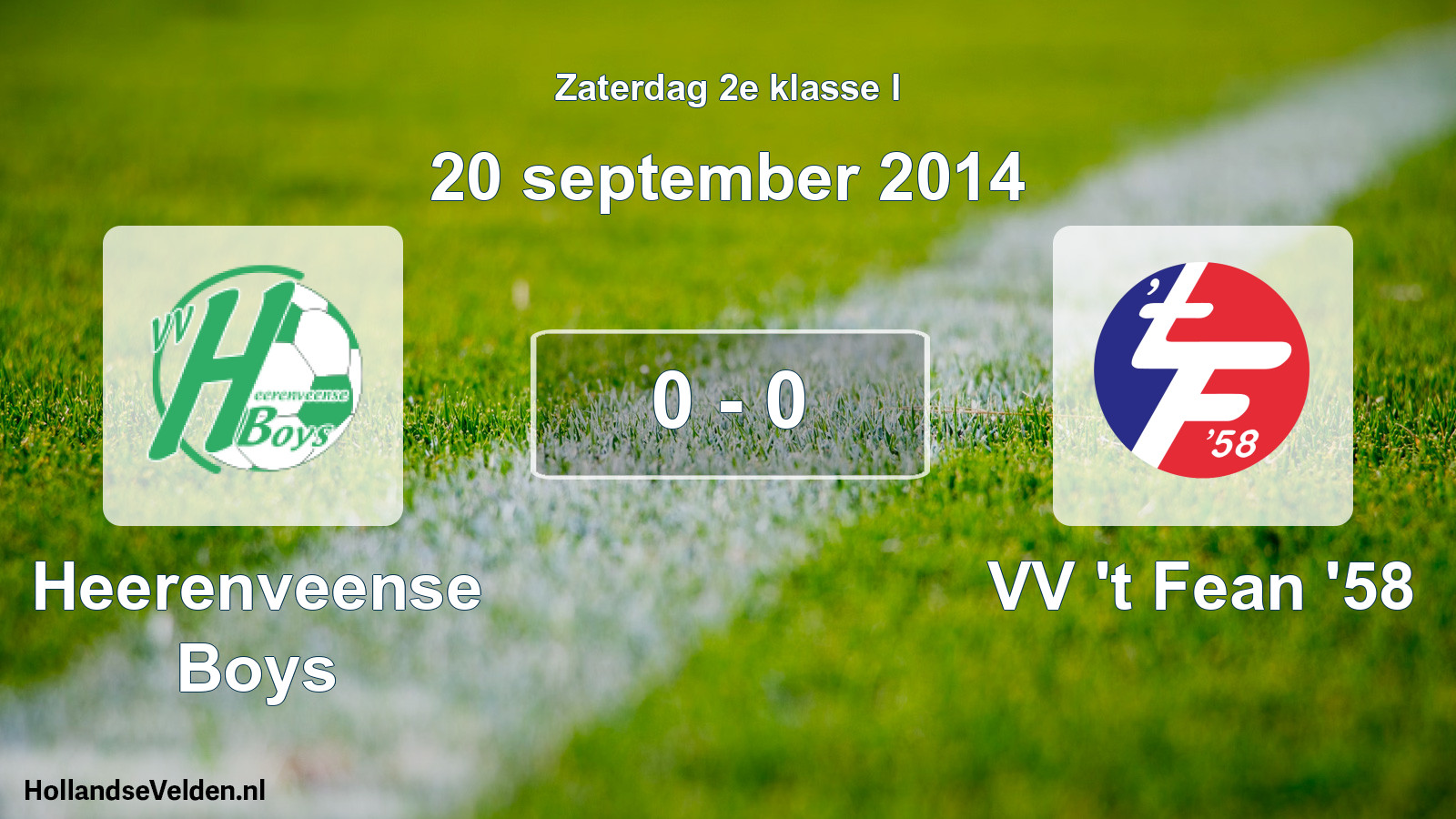 Total number of matches played: Heerenveense Boys - VV 't Fean '58 0 - 0 (20 September 2014)