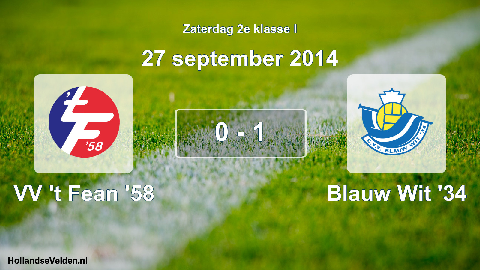 Total number of matches played: VV 't Fean '58 - Blauw Wit '34 0 - 1 (27 September 2014)