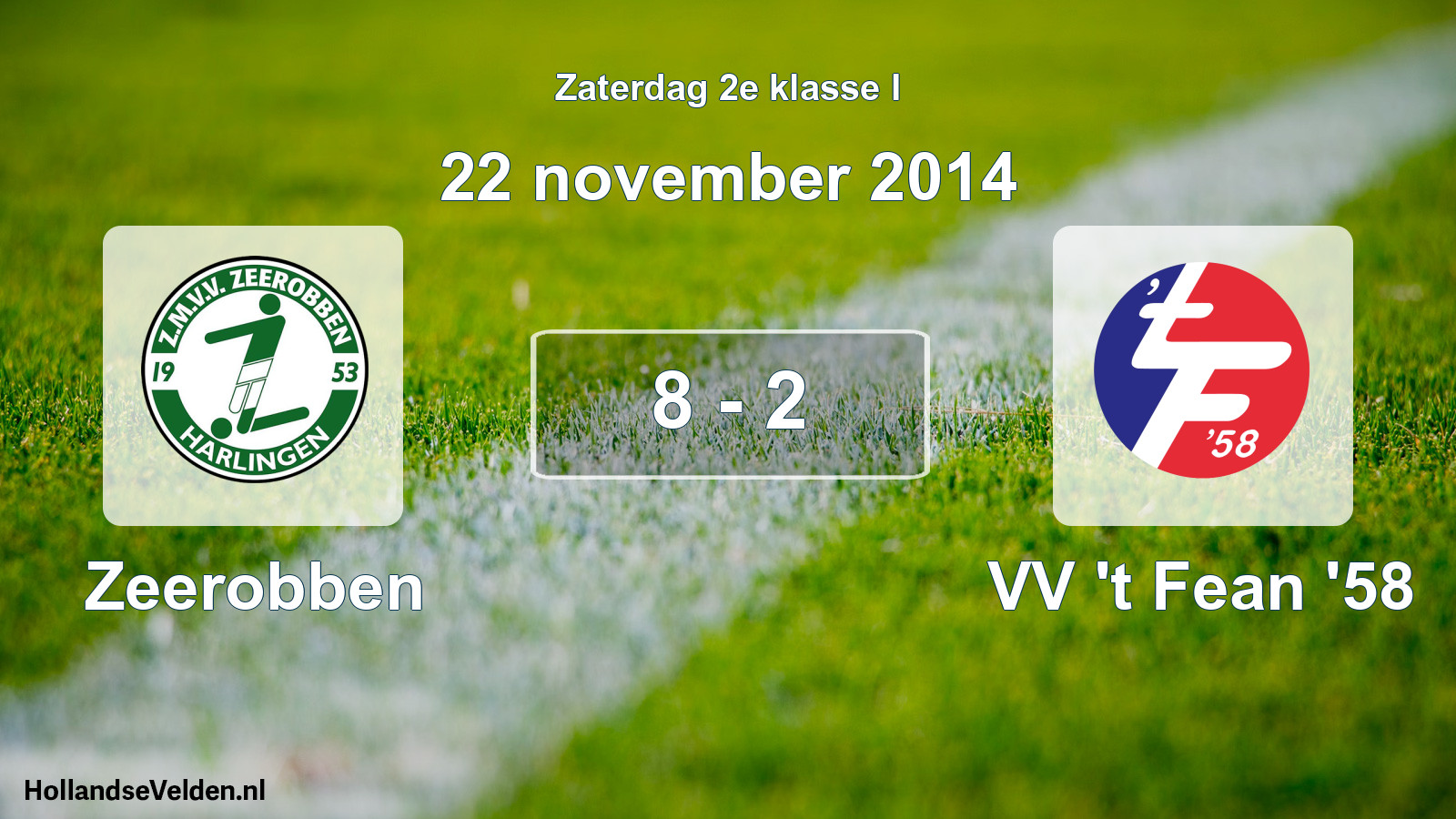 Total number of matches played: Zeerobben - VV 't Fean '58 8 - 2 (22 November 2014)