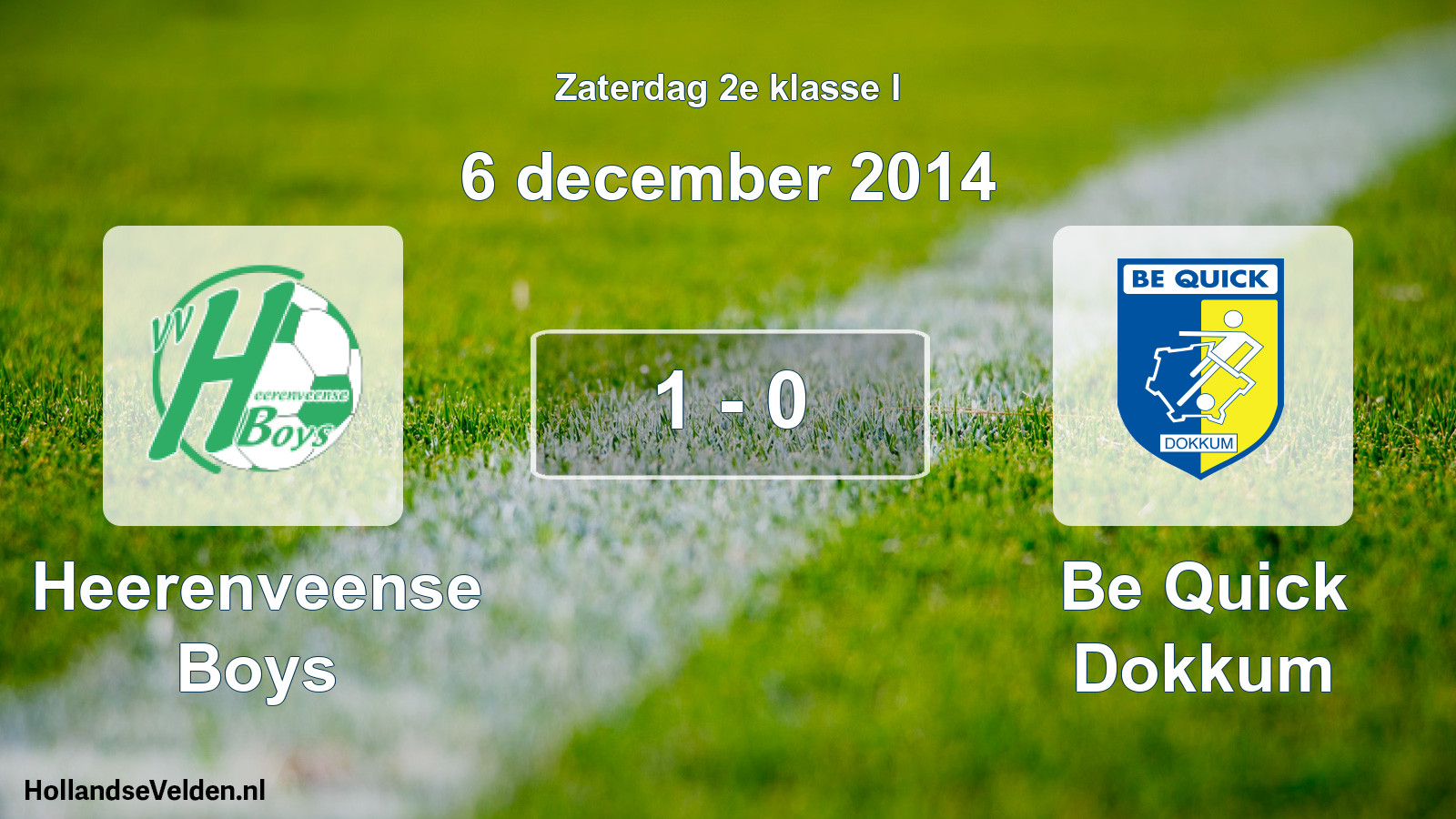 Total number of matches played: Heerenveense Boys - Be Quick Dokkum 1 - 0 (6 December 2014)