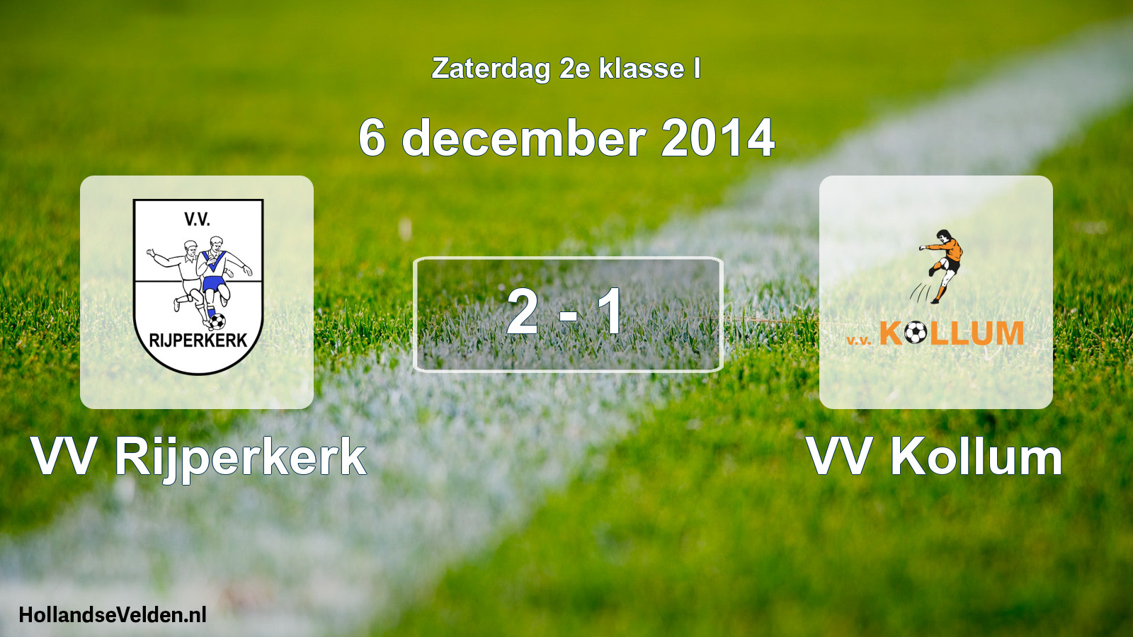 Total number of matches played: VV Rijperkerk - VV Kollum 2 - 1 (6 December 2014)