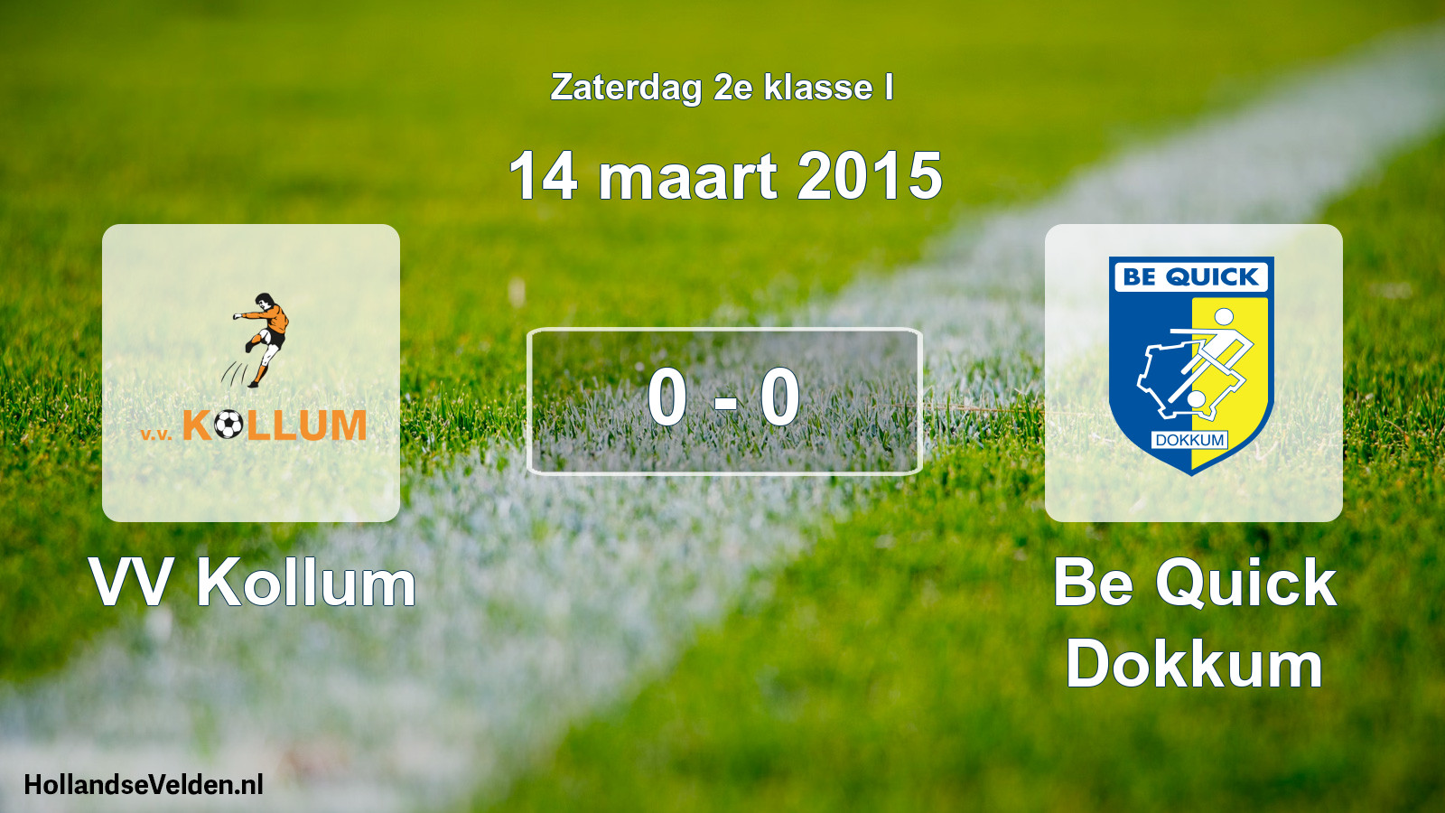 Total number of matches played: VV Kollum - Be Quick Dokkum 0 - 0 (14 March 2015)