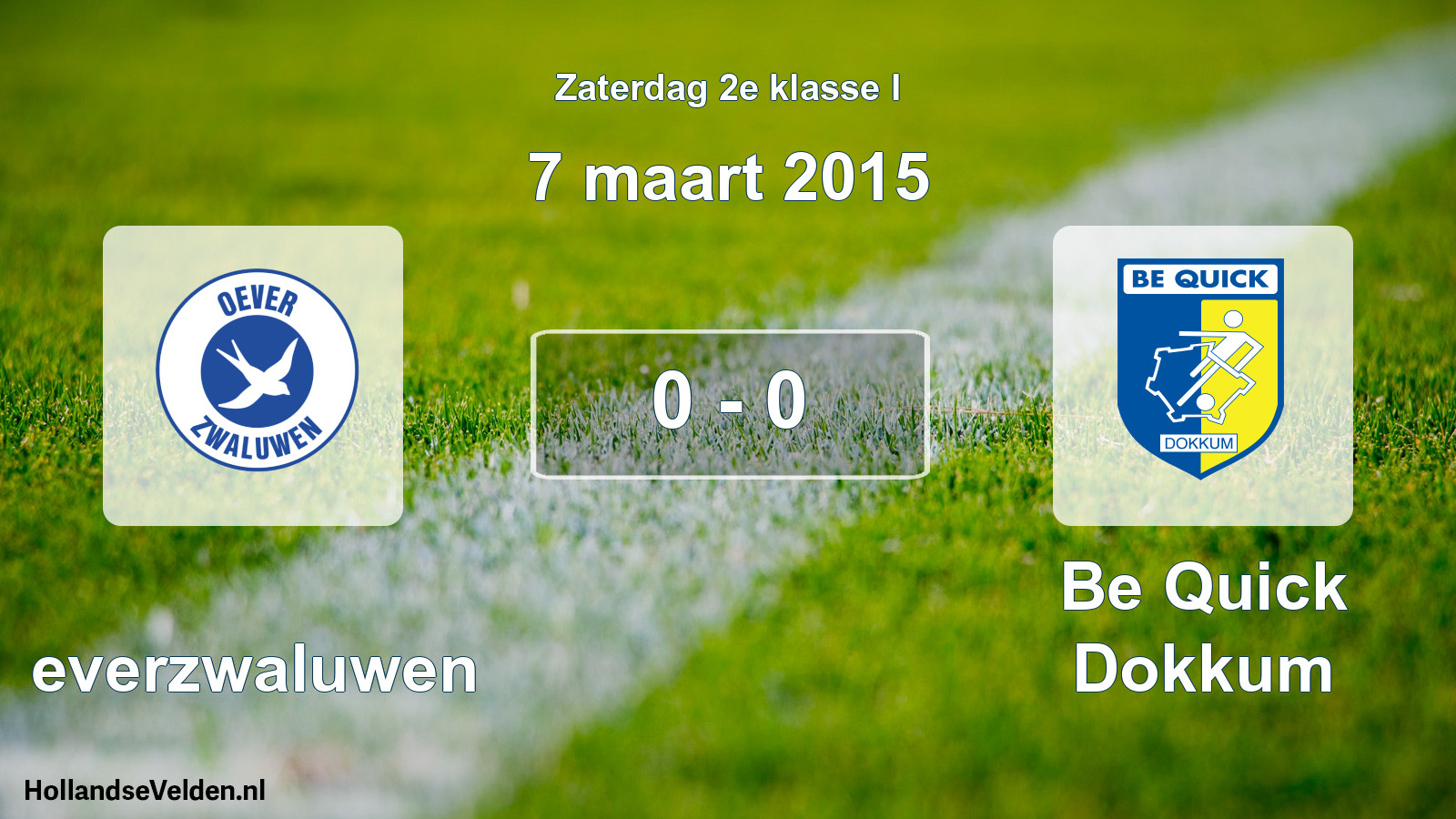 Total number of matches played: Oeverzwaluwen - Be Quick Dokkum 0 - 0 (7 March 2015)