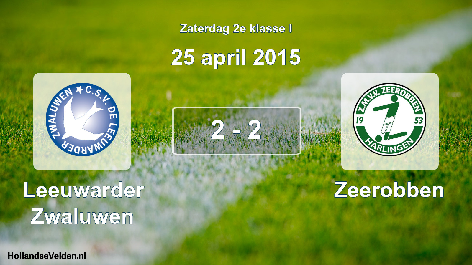 Total number of matches played: Leeuwarder Zwaluwen - Zeerobben 2 - 2 (25 April 2015)
