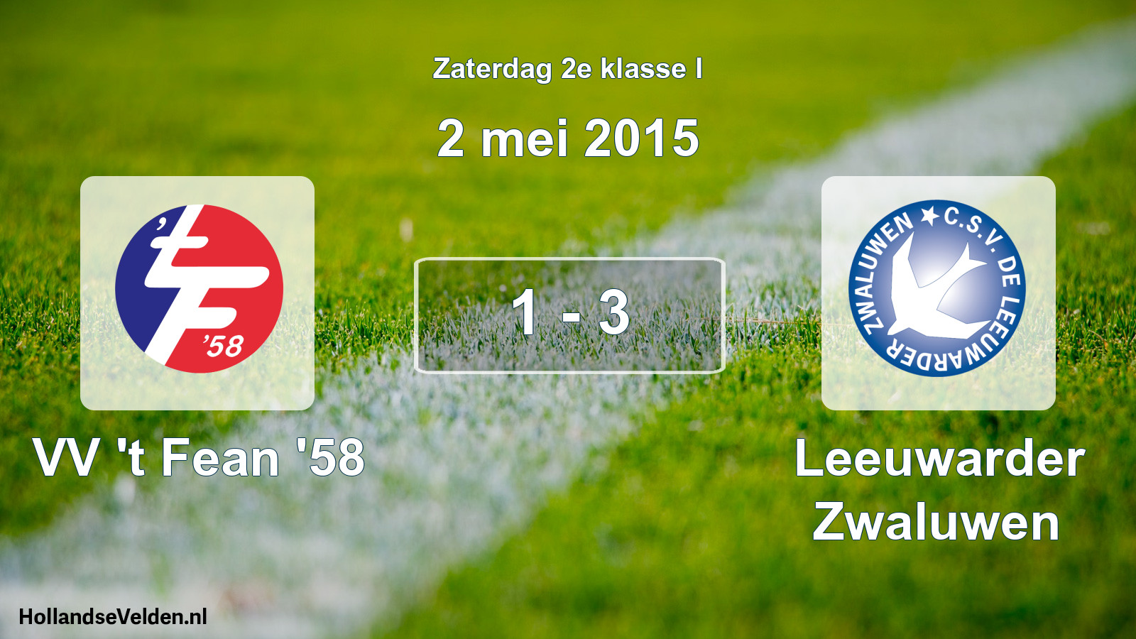Total number of matches played: VV 't Fean '58 - Leeuwarder Zwaluwen 1 - 3 (2 May 2015)