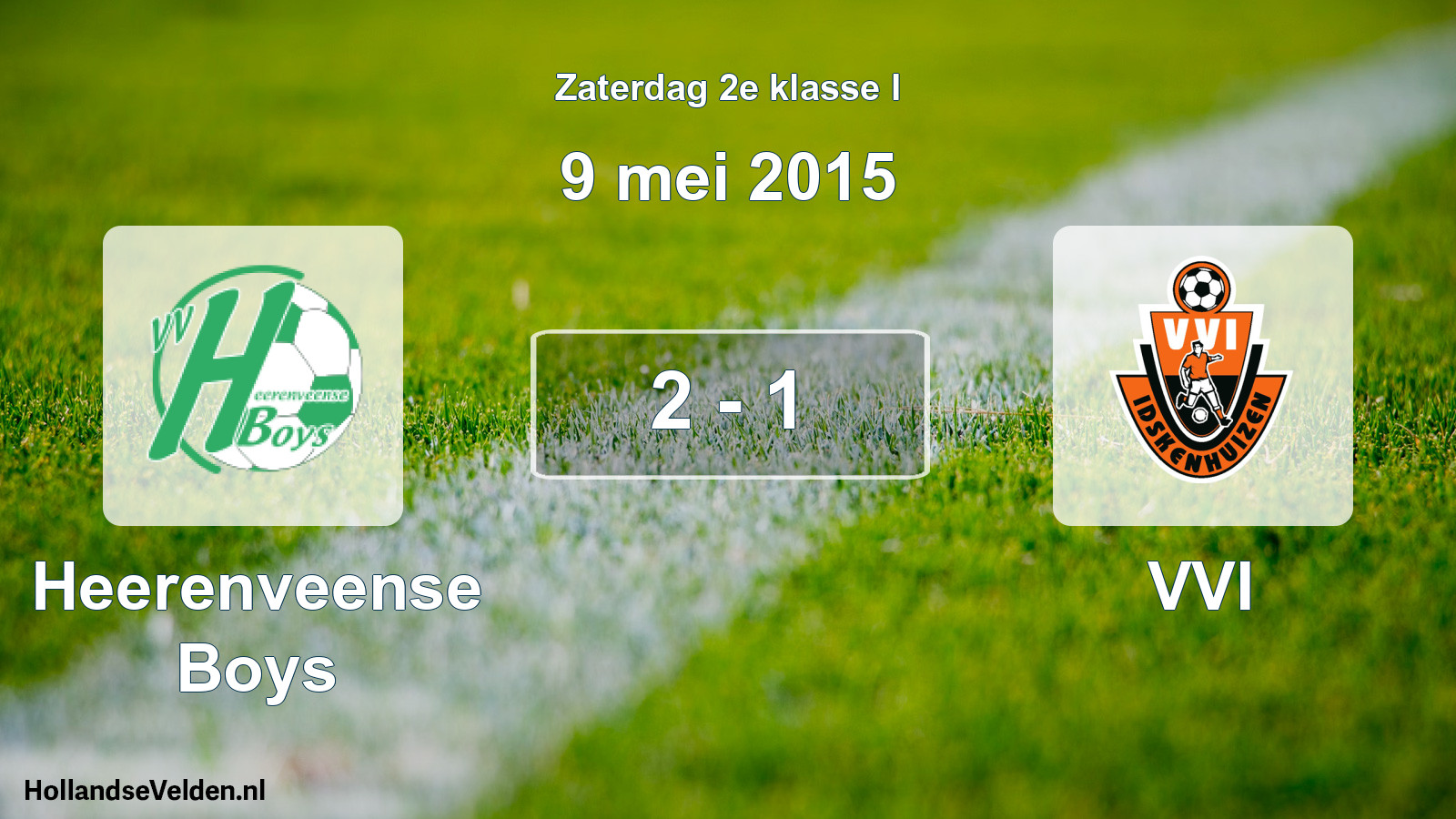 Total number of matches played: Heerenveense Boys - VVI 2 - 1 (9 May 2015)