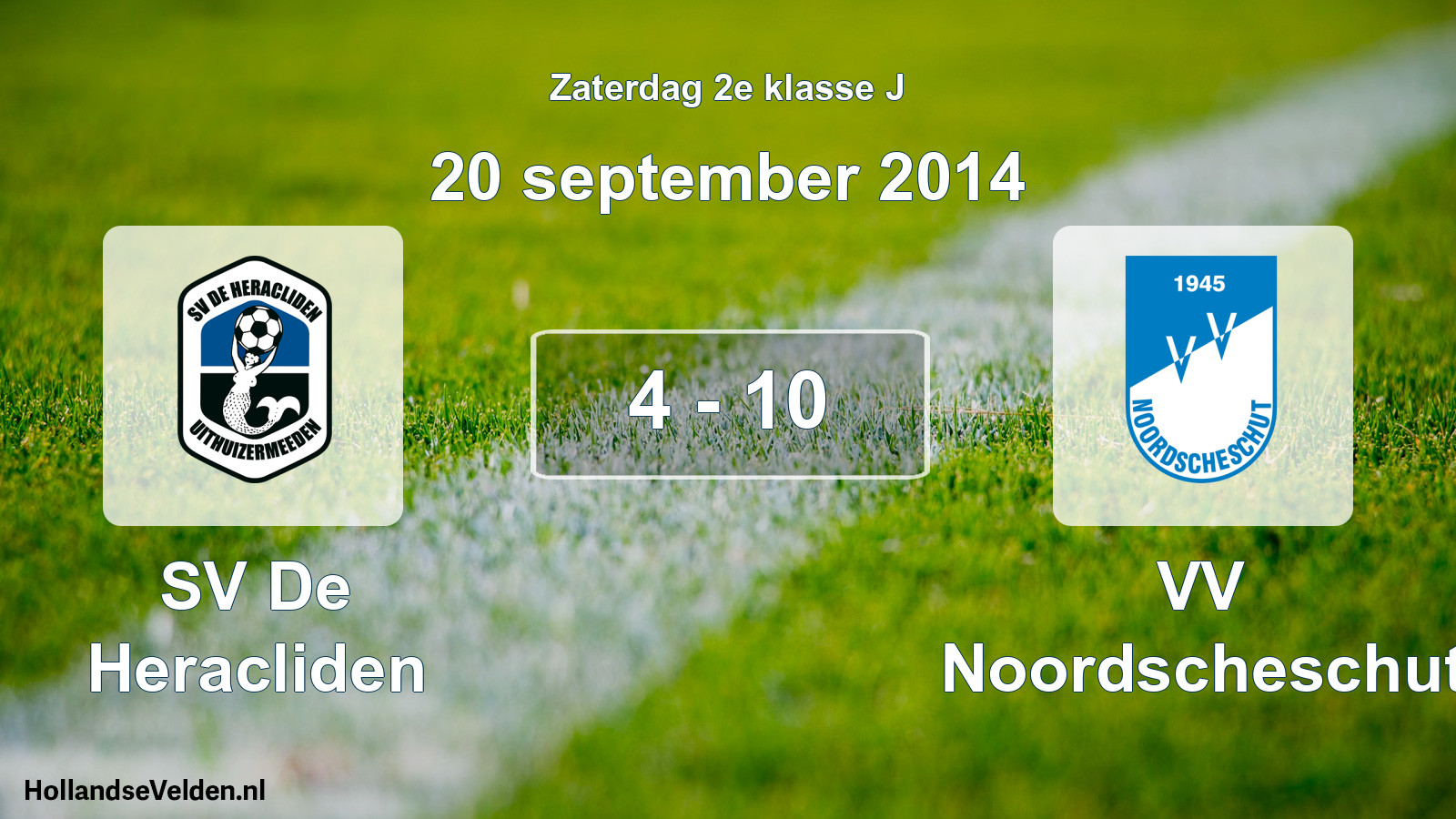 Total number of matches played: SV De Heracliden - VV Noordscheschut 4 - 10 (20 September 2014)