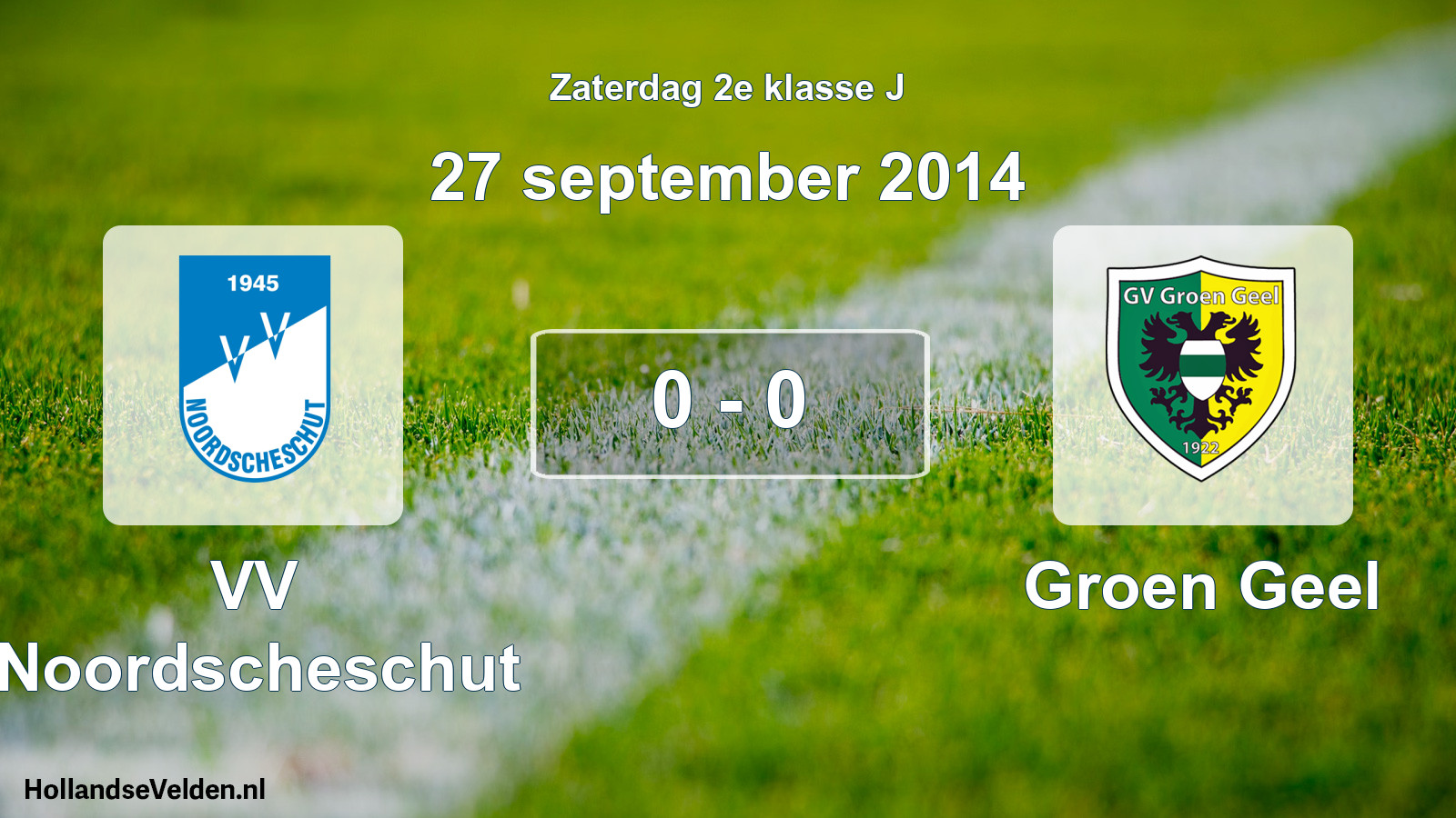 Total number of matches played: VV Noordscheschut - Groen Geel 0 - 0 (27 September 2014)