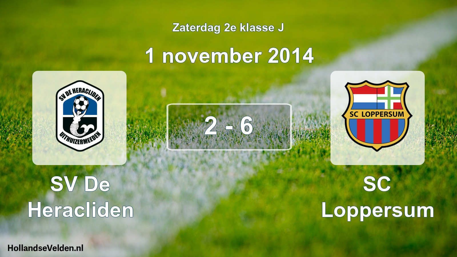 Total number of matches played: SV De Heracliden - SC Loppersum 2 - 6 (1 November 2014)