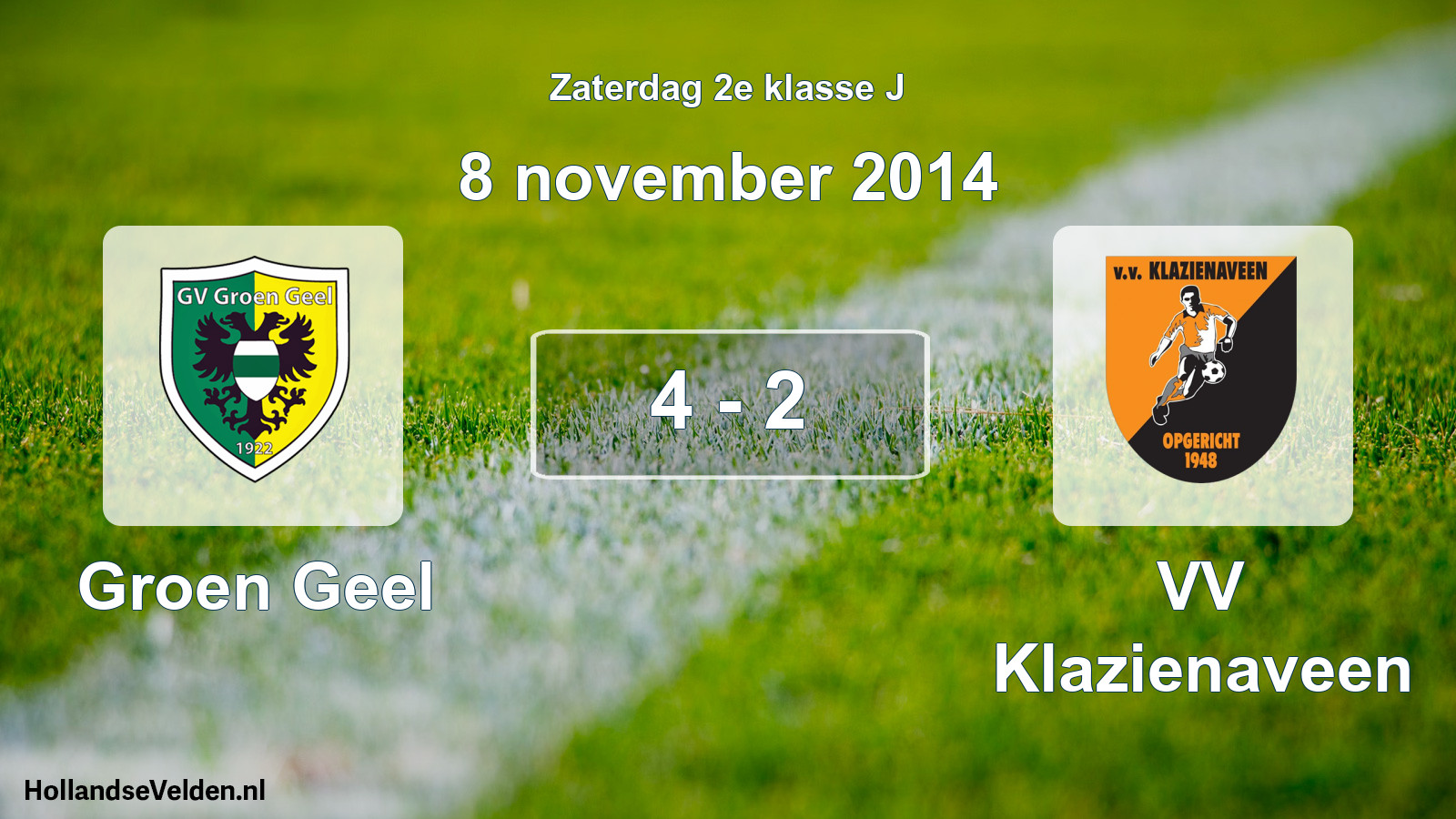 Total number of matches played: Groen Geel - VV Klazienaveen 4 - 2 (8 November 2014)
