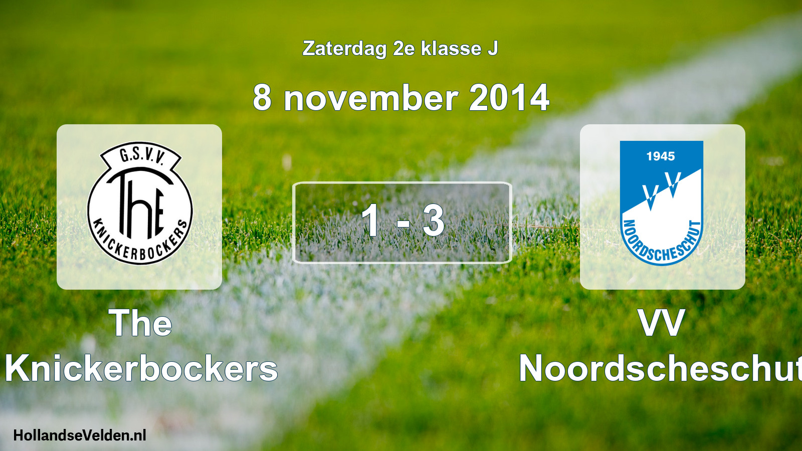 Total number of matches played: The Knickerbockers - VV Noordscheschut 1 - 3 (8 November 2014)