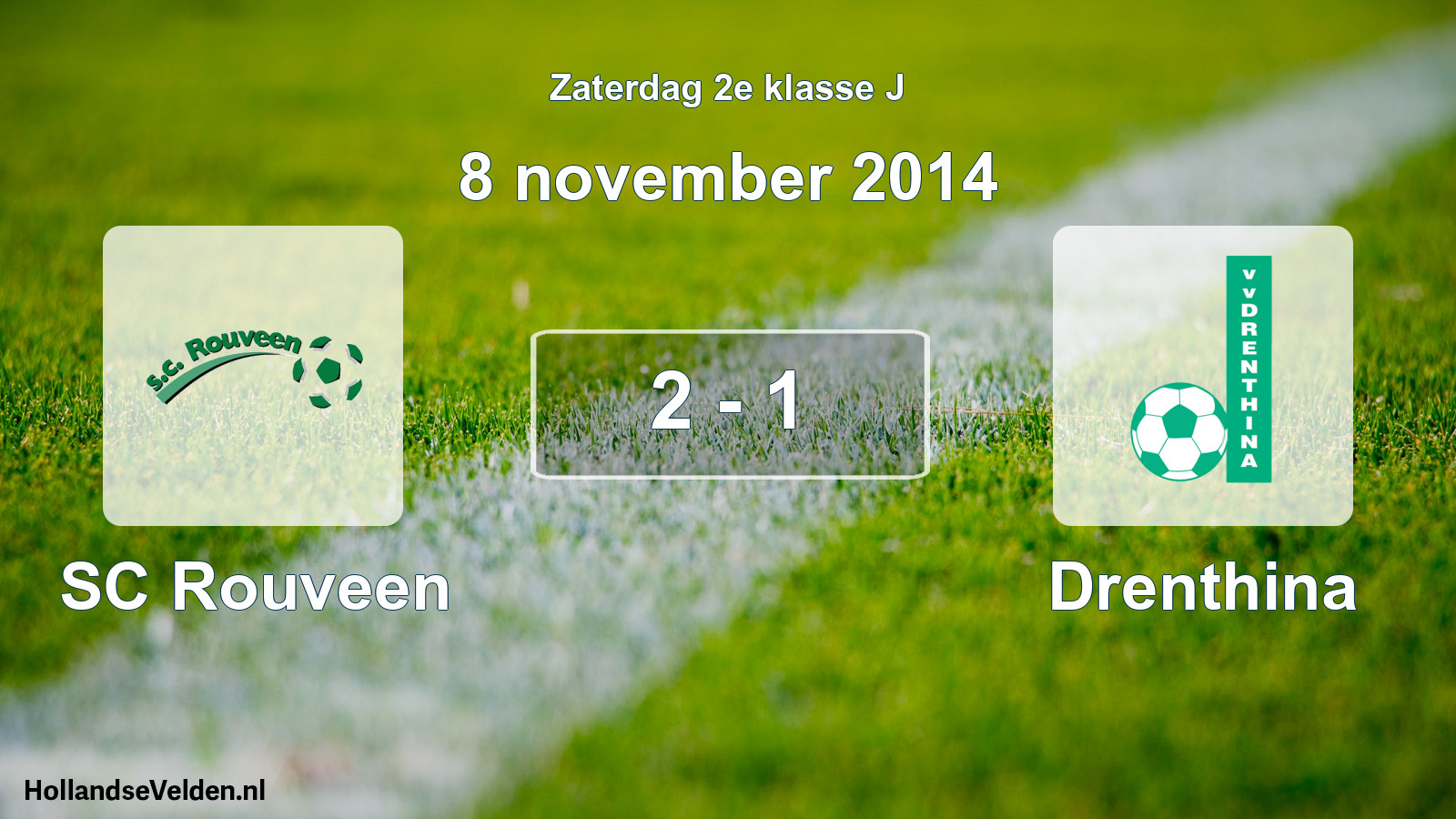 Total number of matches played: SC Rouveen - Drenthina 2 - 1 (8 November 2014)
