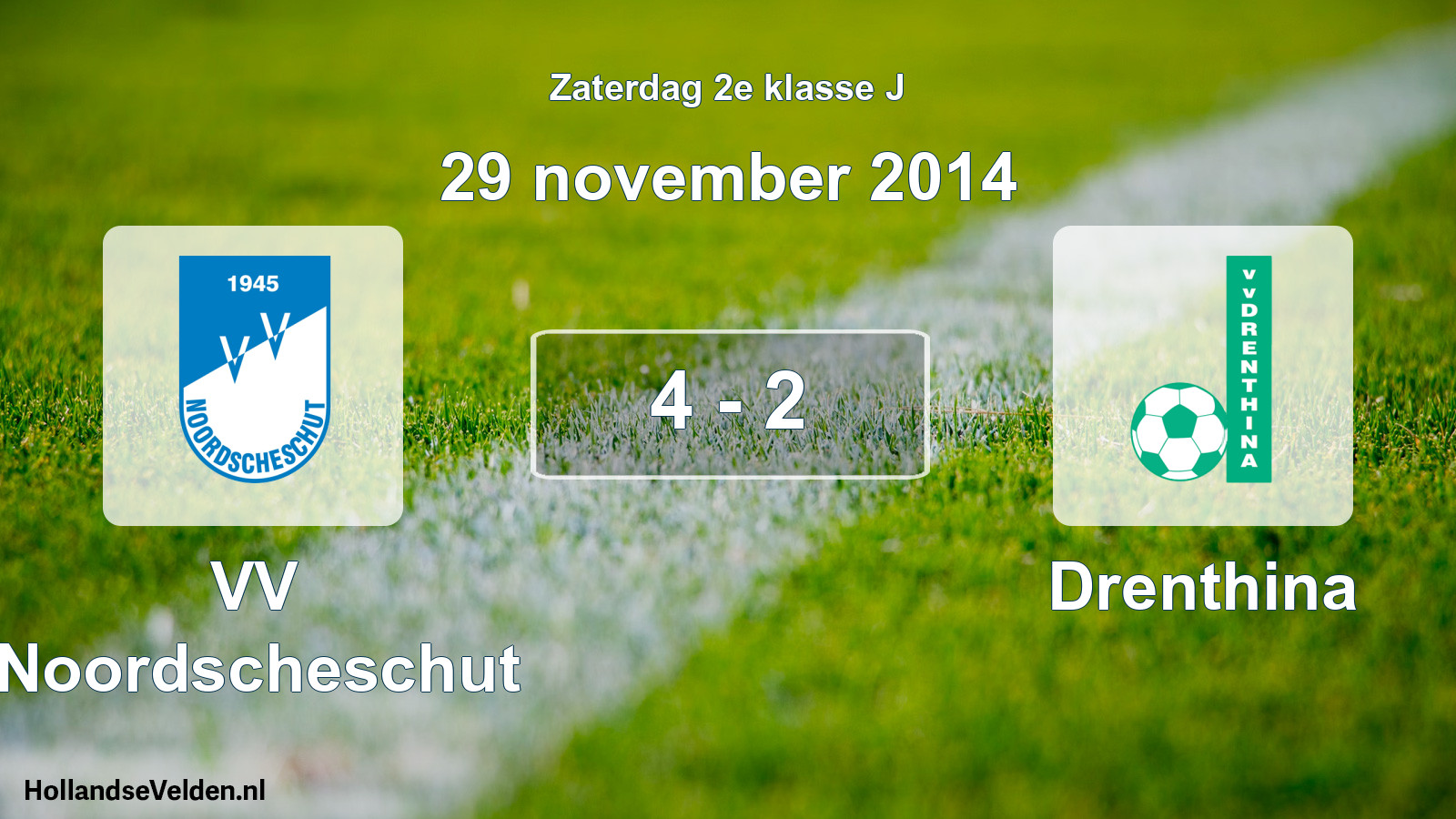 Total number of matches played: VV Noordscheschut - Drenthina 4 - 2 (29 November 2014)