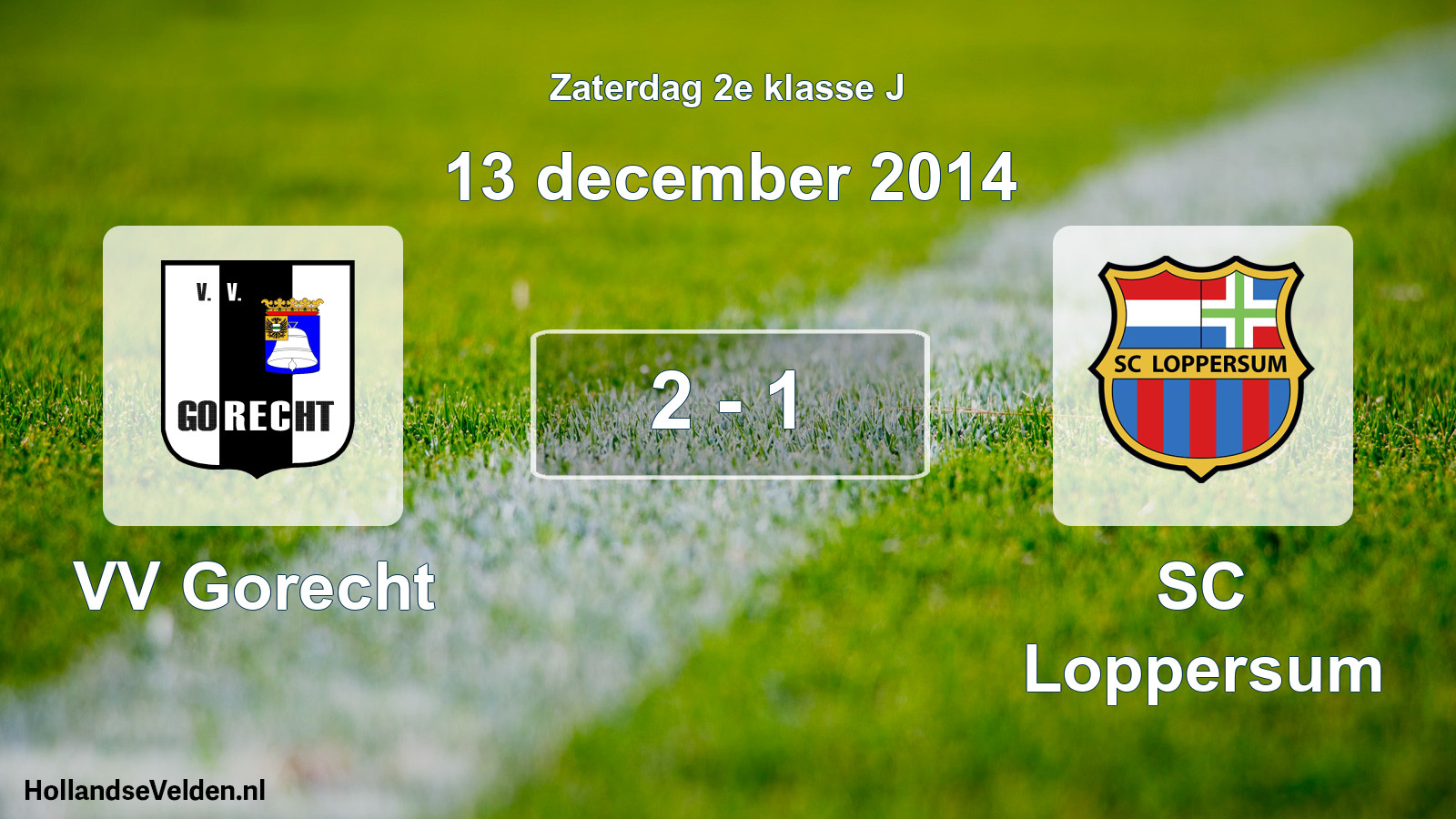 Total number of matches played: VV Gorecht - SC Loppersum 2 - 1 (13 December 2014)