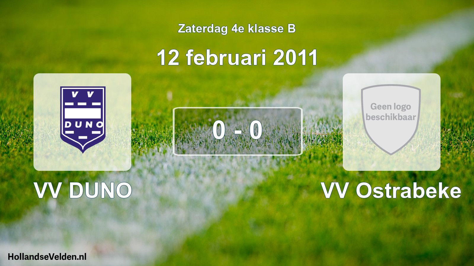 Total number of matches played: VV DUNO - VV Ostrabeke 0 - 0 (12 February 2011)