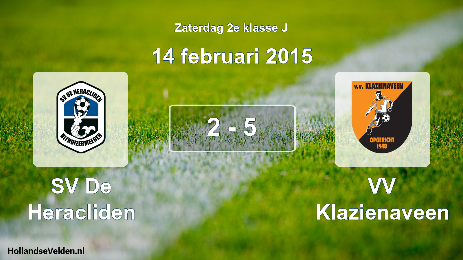 Total number of matches played: SV De Heracliden - VV Klazienaveen 2 - 5 (14 February 2015)