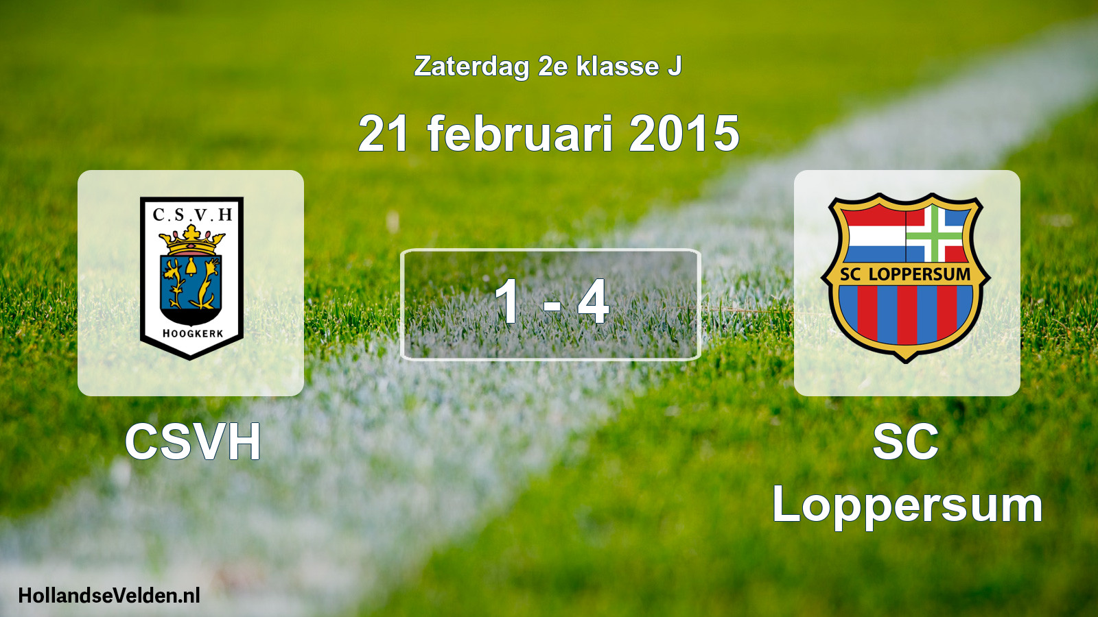Total number of matches played: CSVH - SC Loppersum 1 - 4 (21 February 2015)